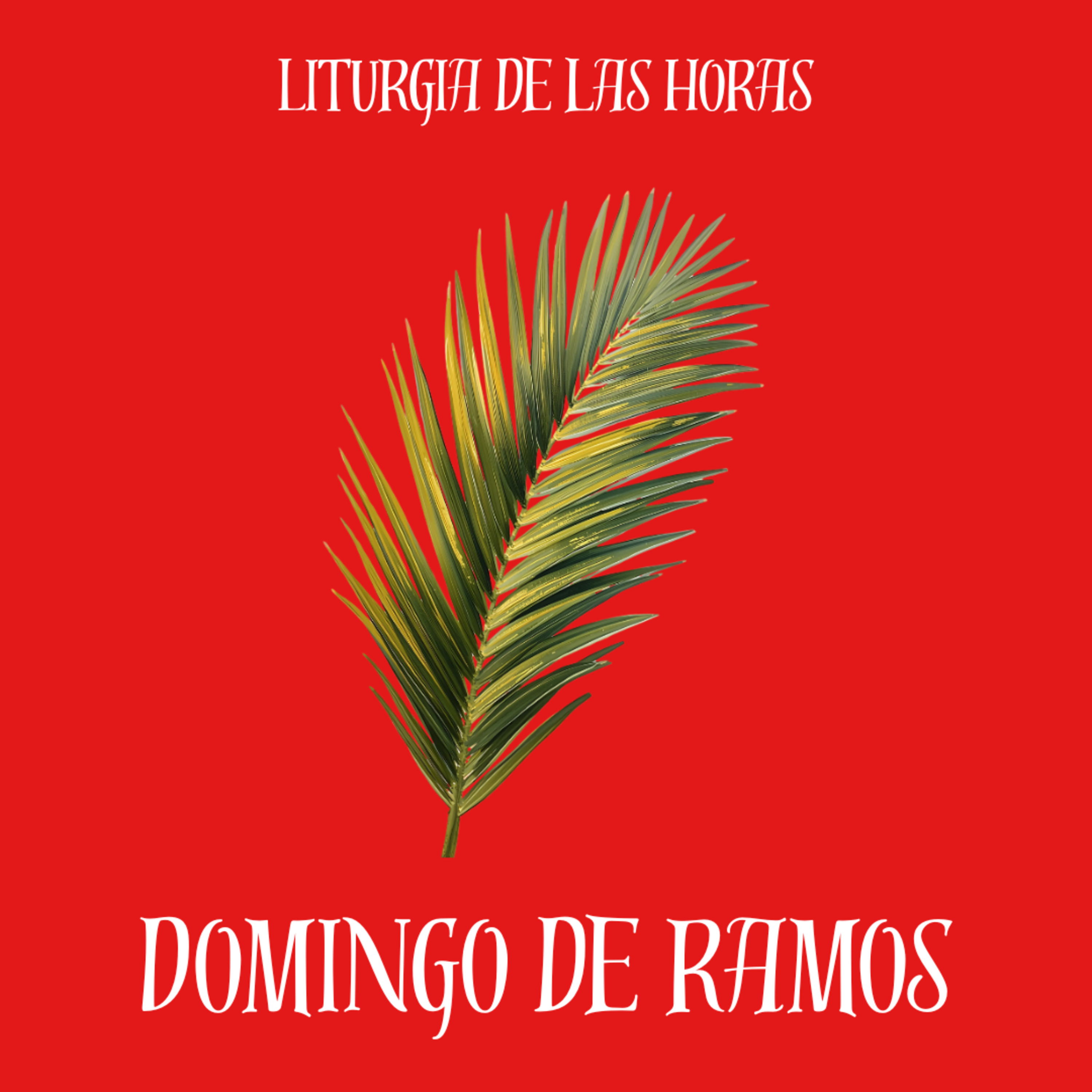 Completas Domingo de Ramos