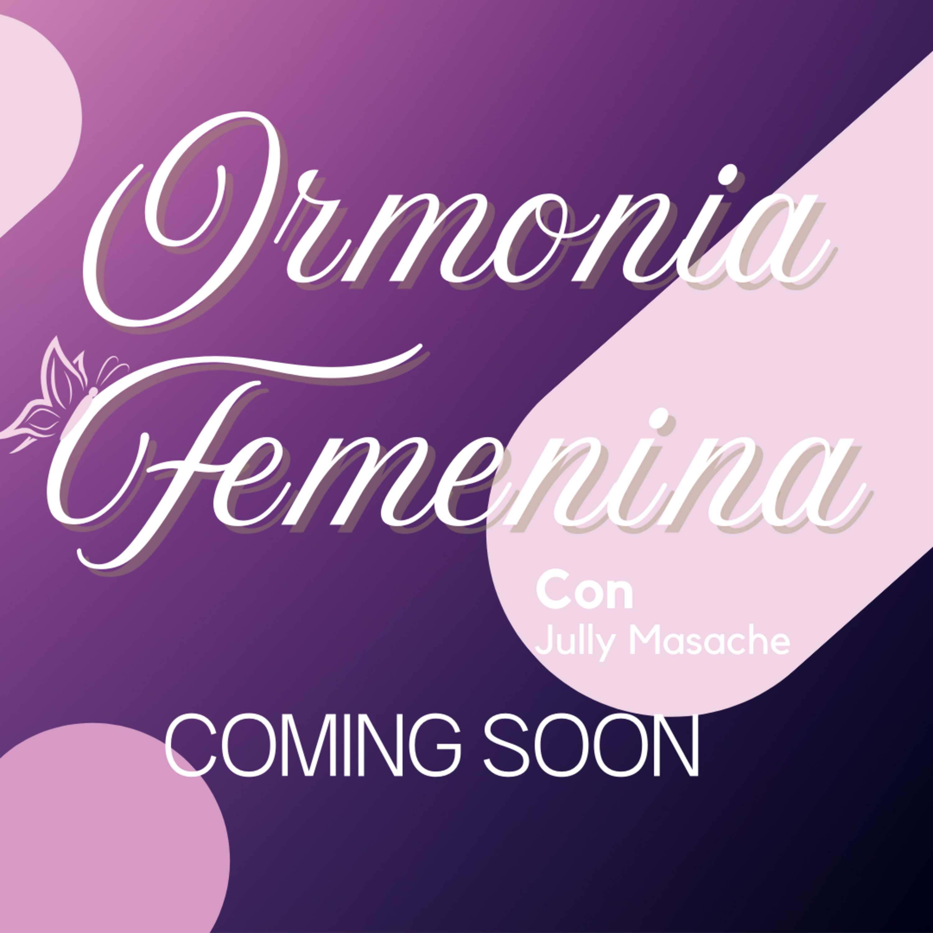 Ormonia Femminina con Jully Masache