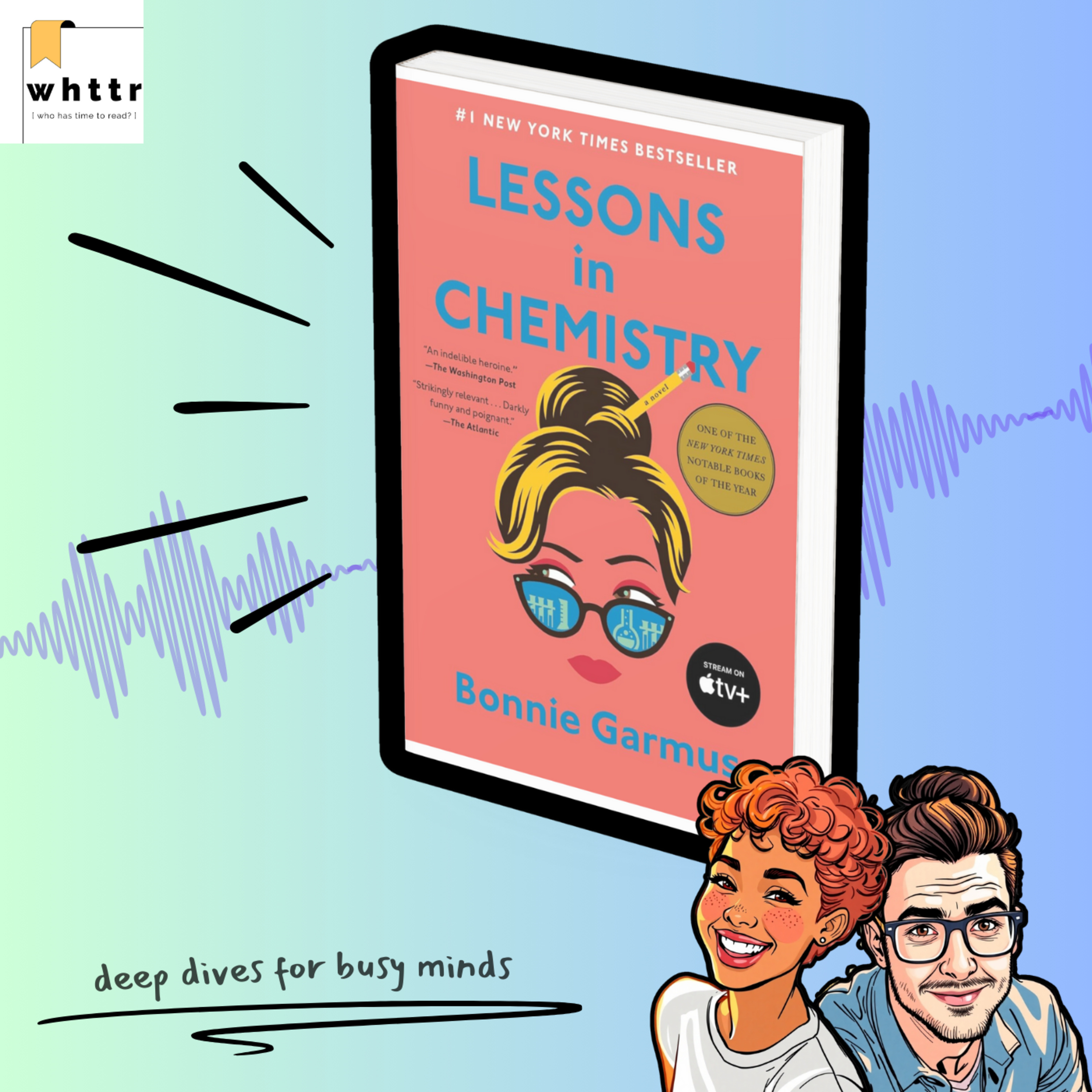 Lessons in Chemistry by Bonnie Garmus | A WHTTR Book Discussion episode artwork