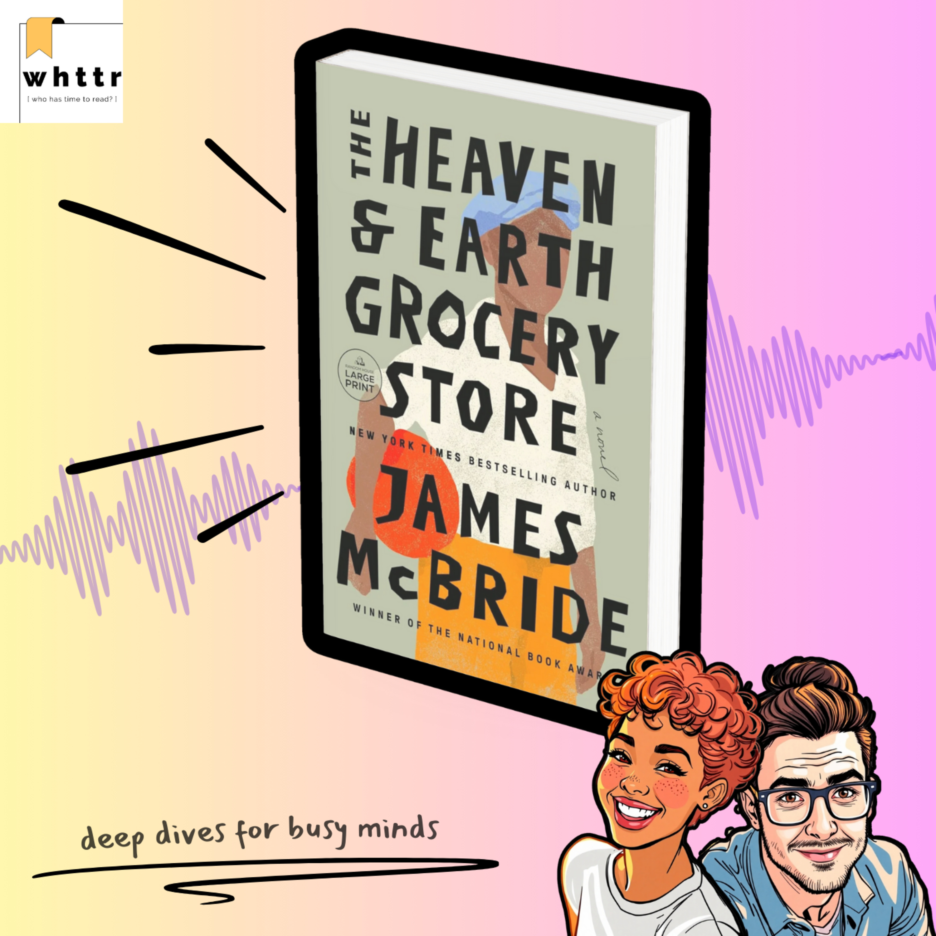 The Heaven & Earth Grocery Store by James McBride | A WHTTR Book Discussion & Book Review episode artwork