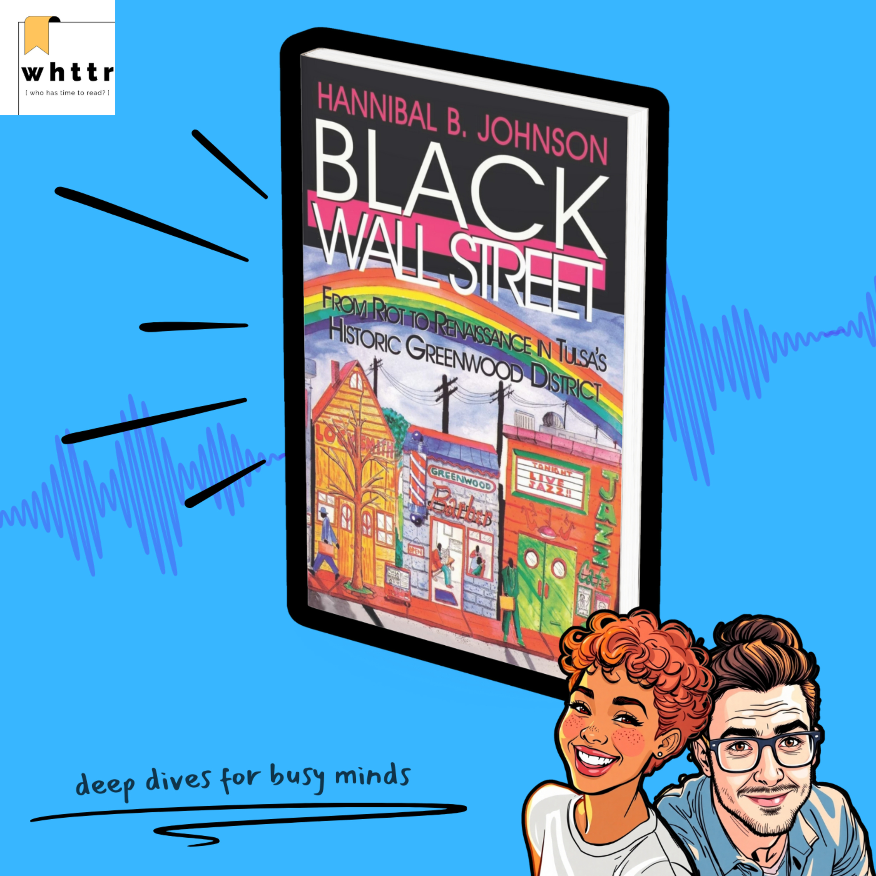 Black Wall Street: From Riot to Renaissance... by Hannibal B. Johnson [BOOK DISCUSSION & SUMMARY] episode artwork