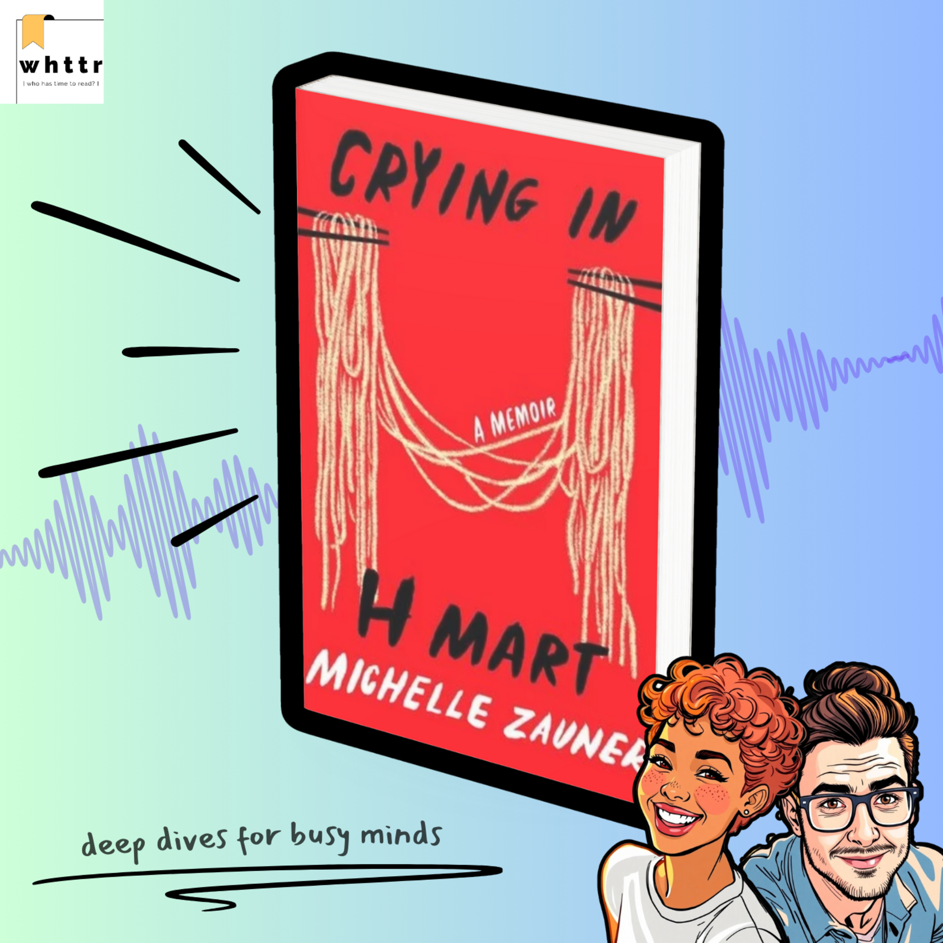 Grief, Culture & a Taste of Memory | Crying in H Mart by Michelle Zauner [Book Discussion & Summary] episode artwork