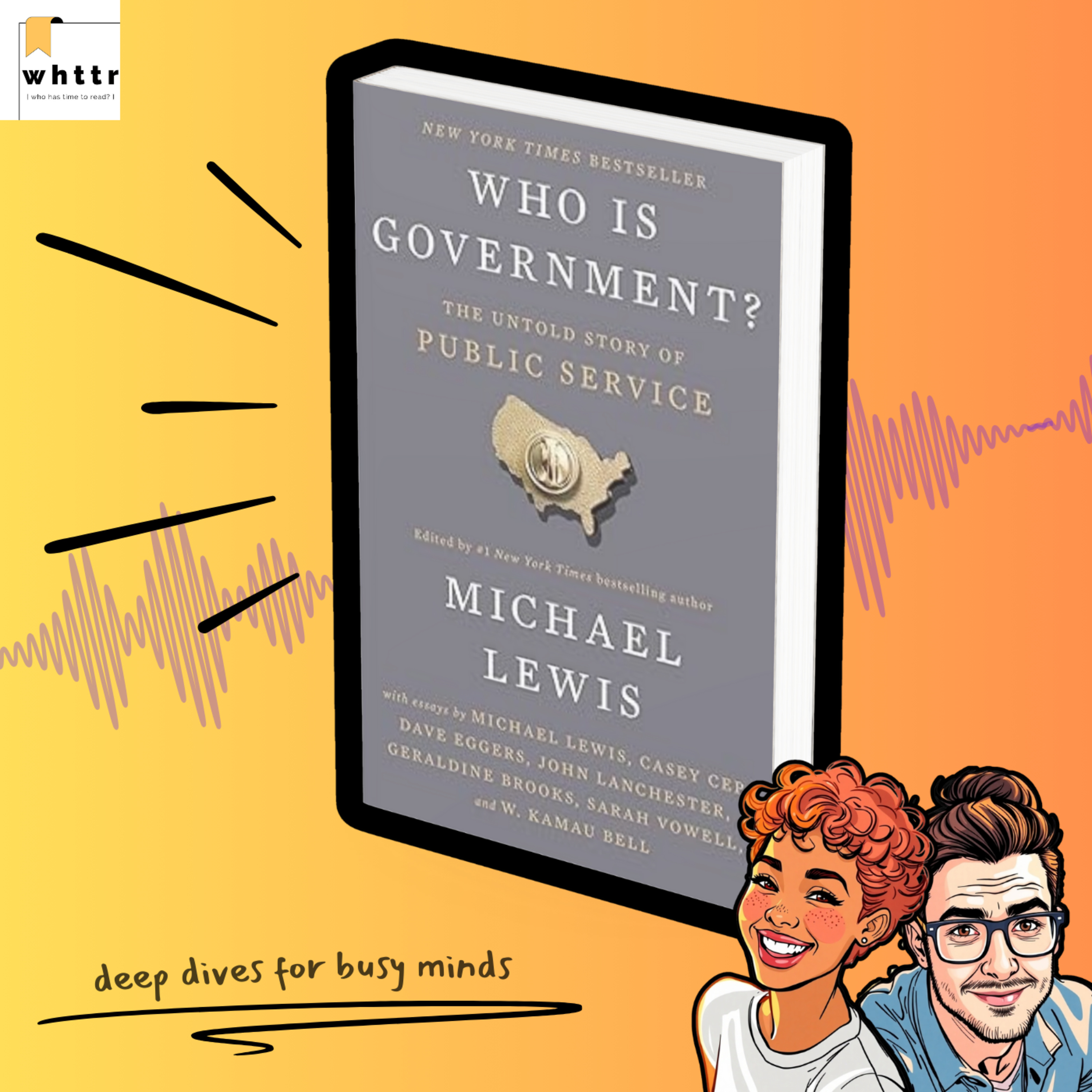 Who Is Government? by Michael Lewis | Unsung Heroes of Public Service [Book Discussion & Summary] episode artwork