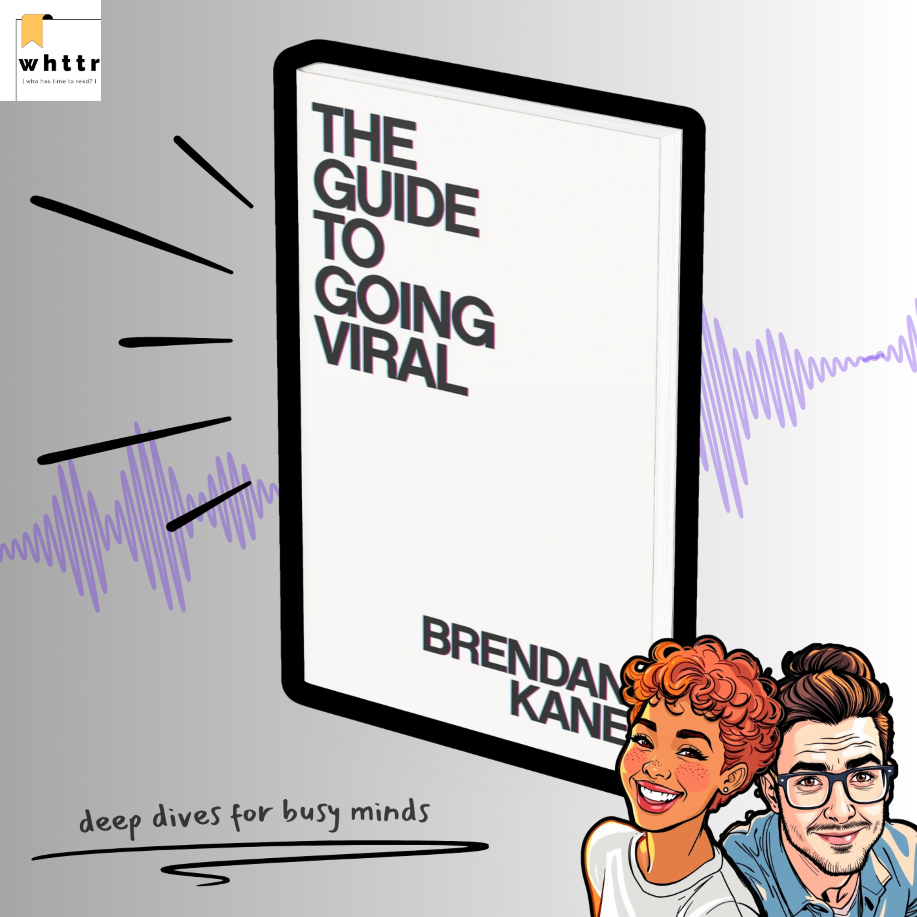 The Guide to Going Viral by Brendan Kane | Crack the Viral Code [Book Discussion & Summary] episode artwork