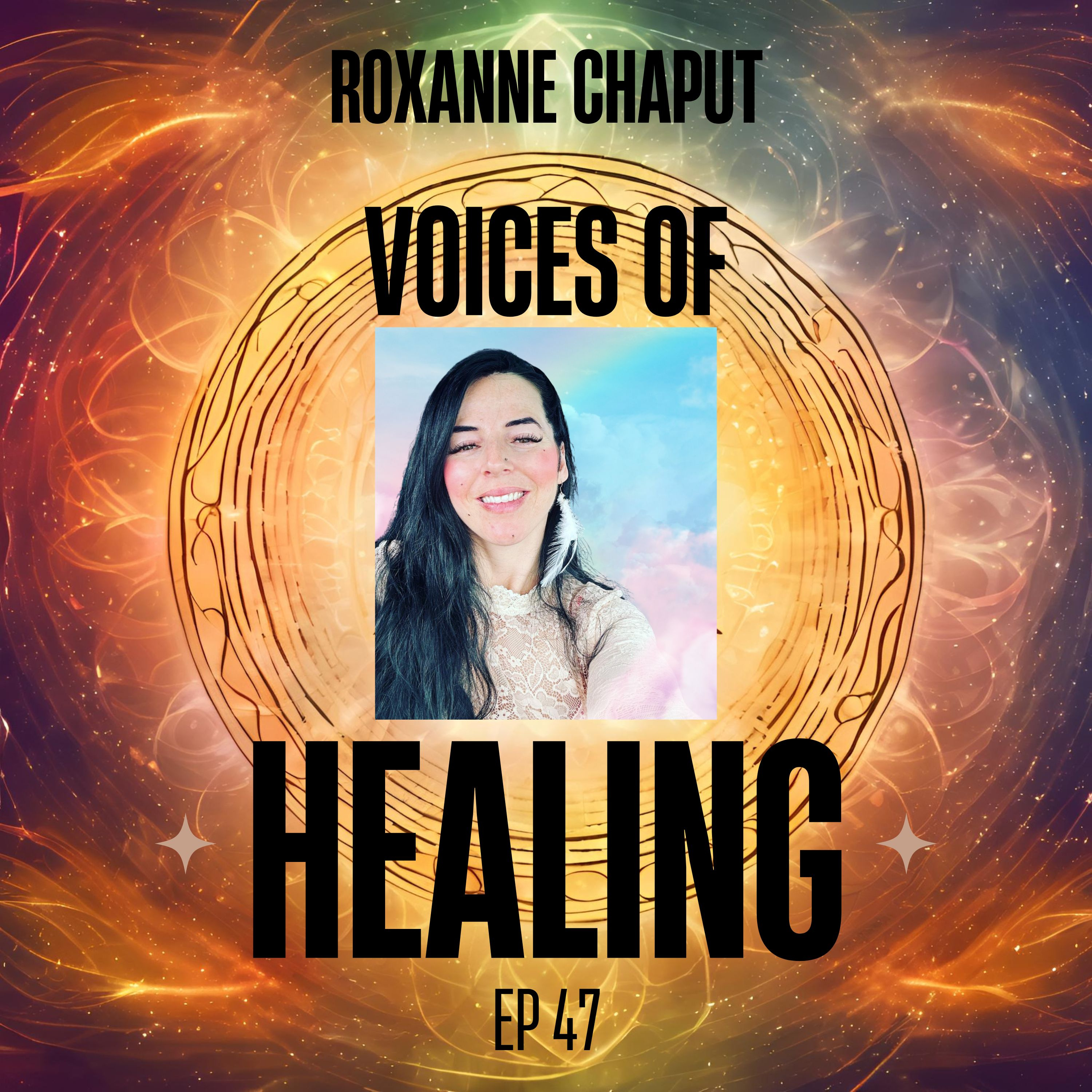 True Healing is Multi-Dimensional with Roxanne Chaput (47) episode artwork
