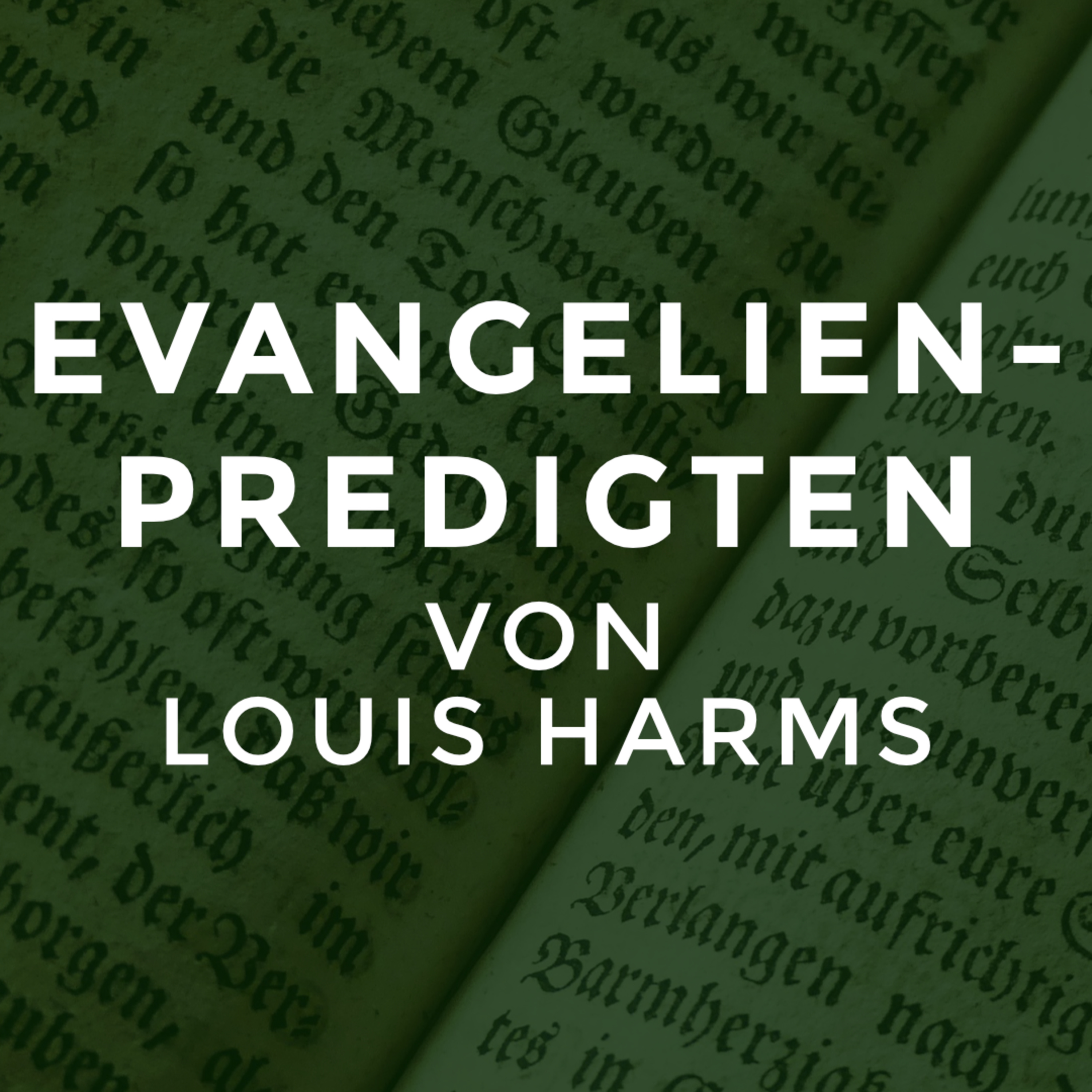 Predigten von Louis Harms
