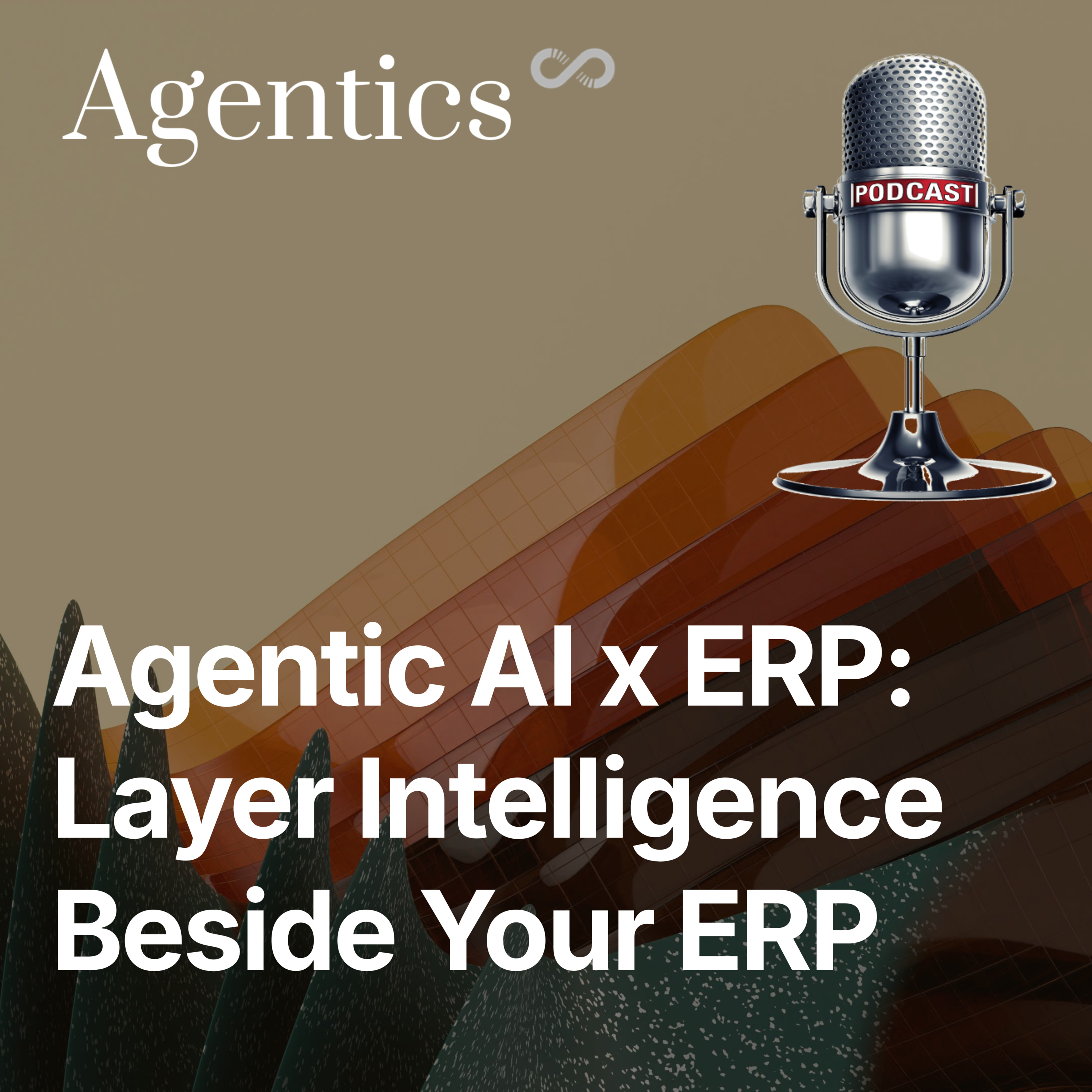 Agentic AI x ERP: Layering Intelligence Beside Systems of Record episode artwork