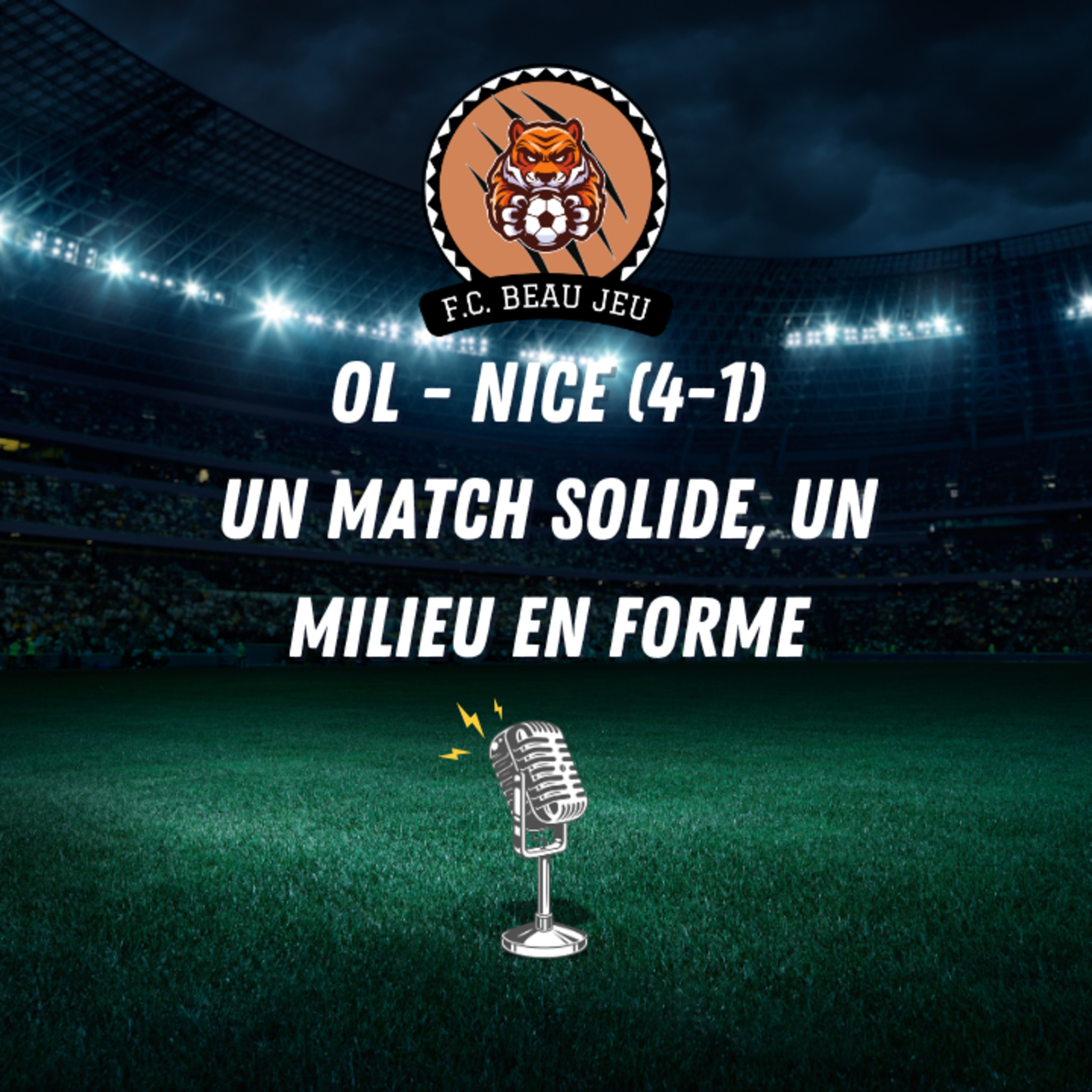 OL - Nice (4-1) - Un match solide, un milieu en forme ! episode artwork