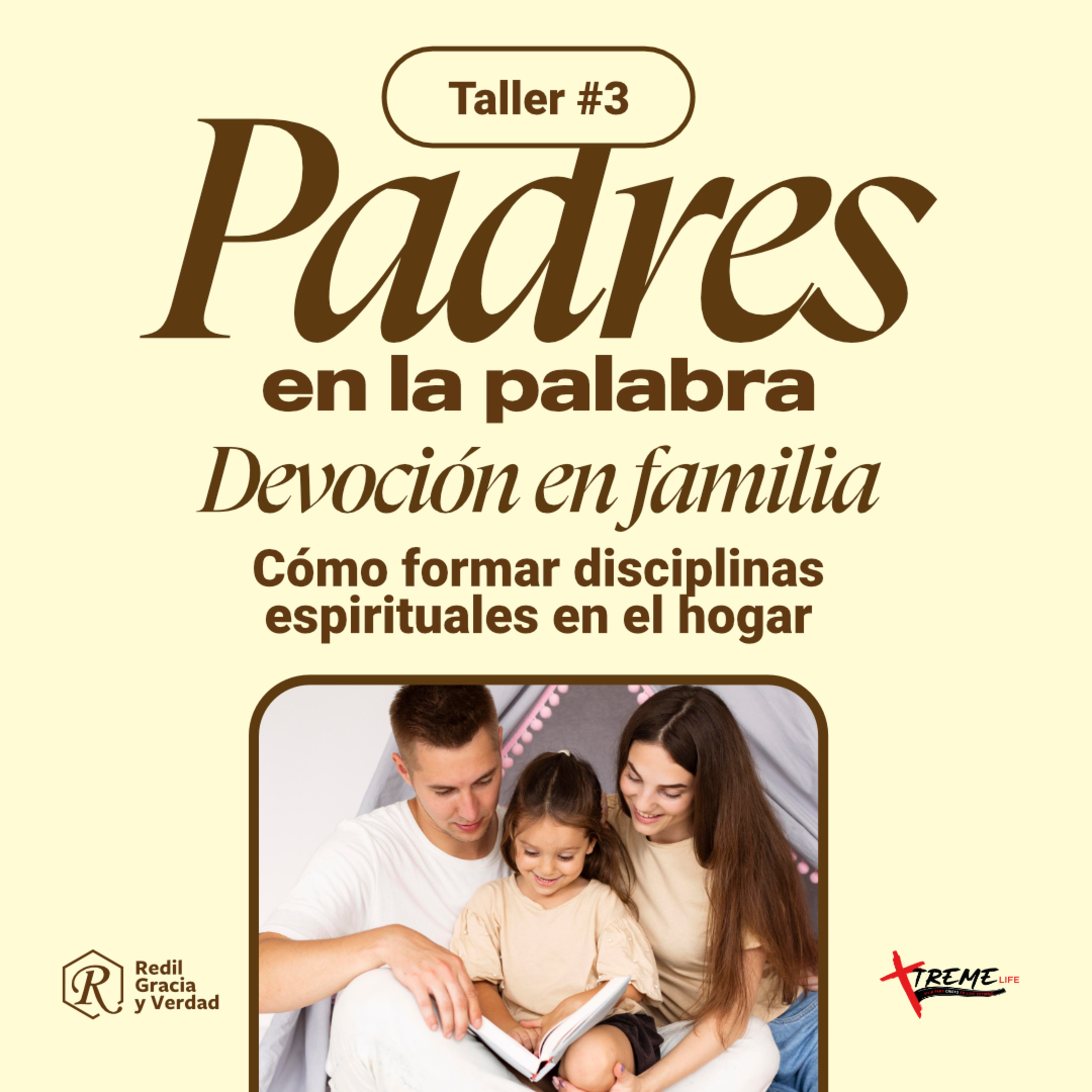 Taller #3 - Devoción en familia (cómo formar disciplinas espirituales en el hogar)