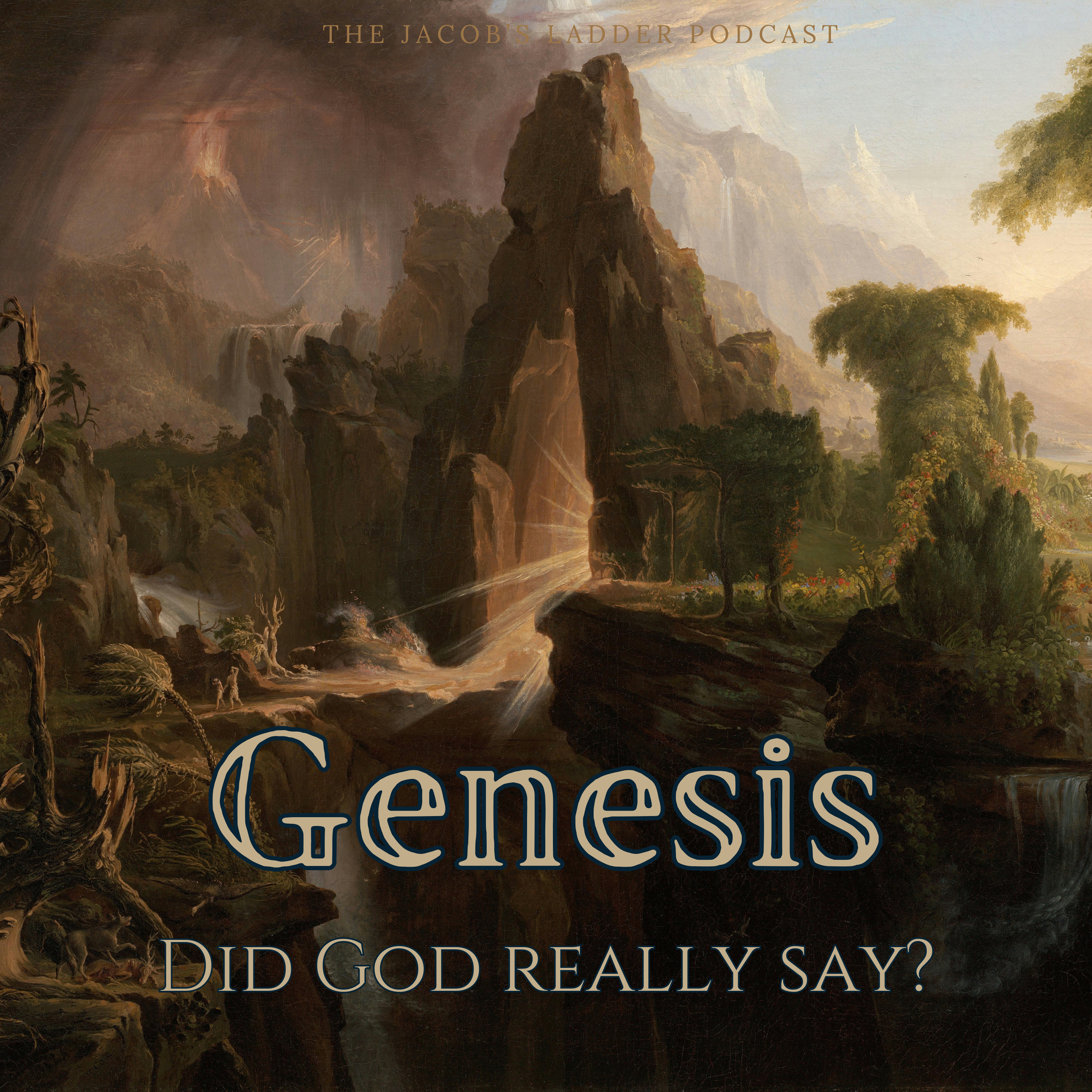 #39 – Genesis: Did God Really Say?