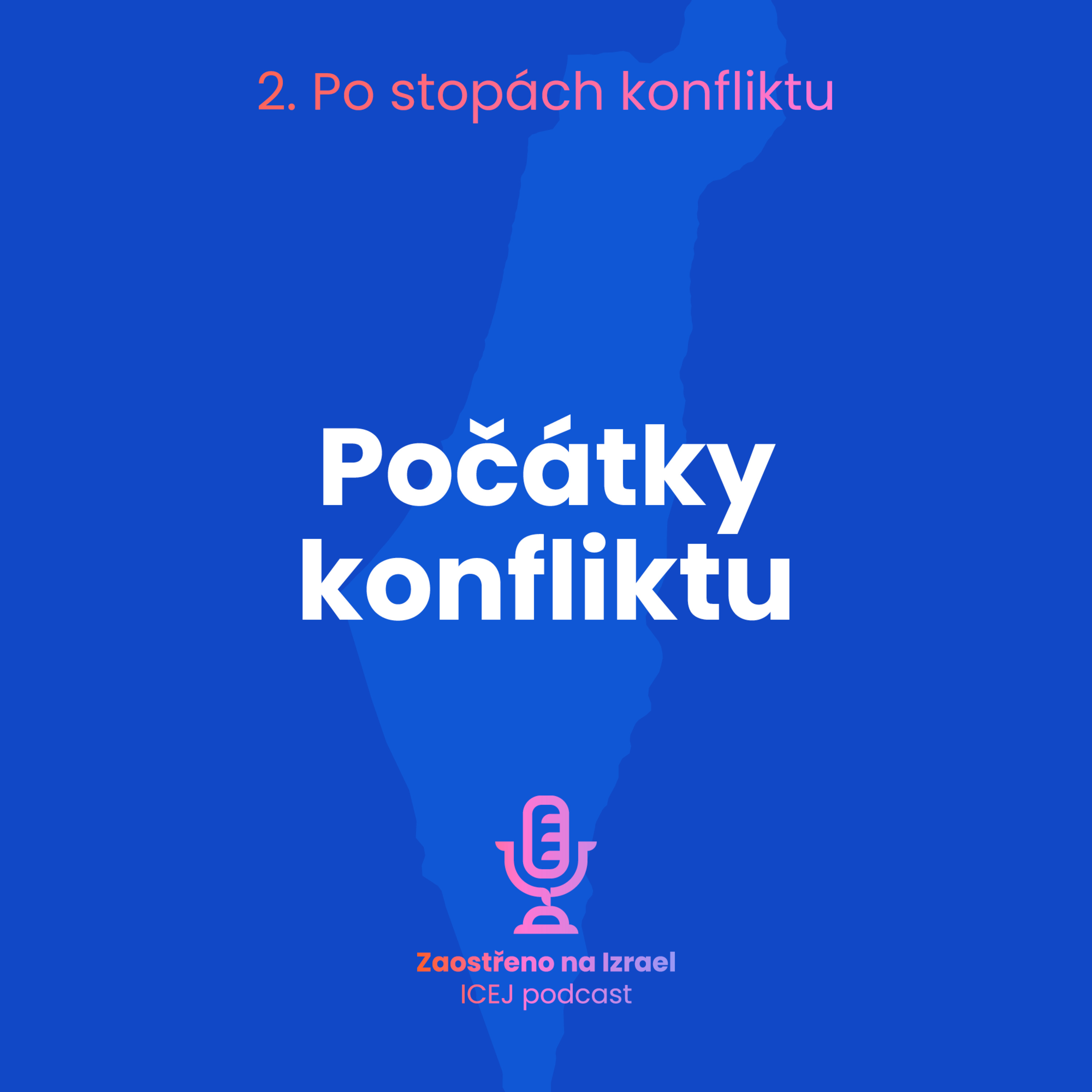 #6 Počátky konfliktu  episode artwork