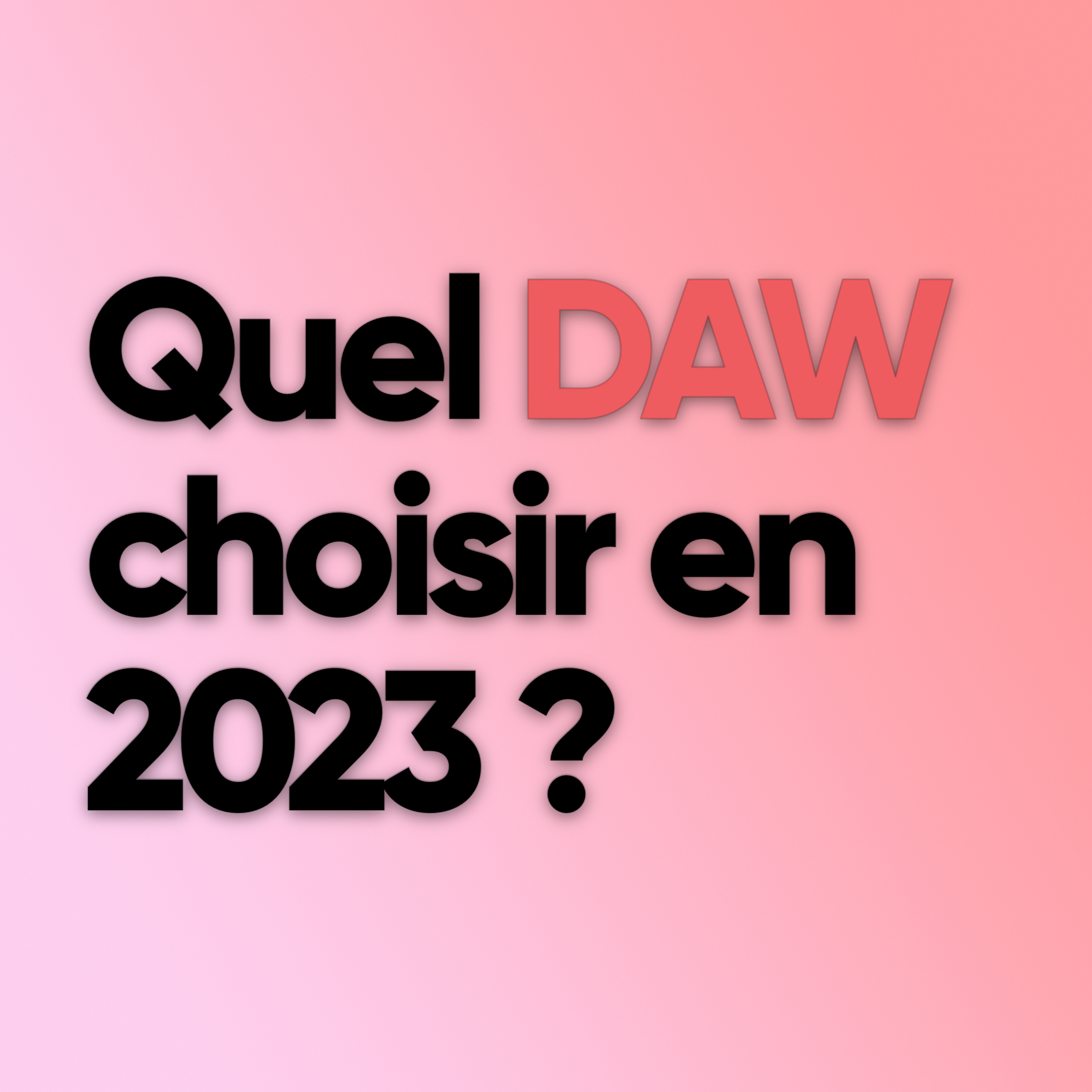 Quel D.A.W choisir en 2023 ? episode artwork