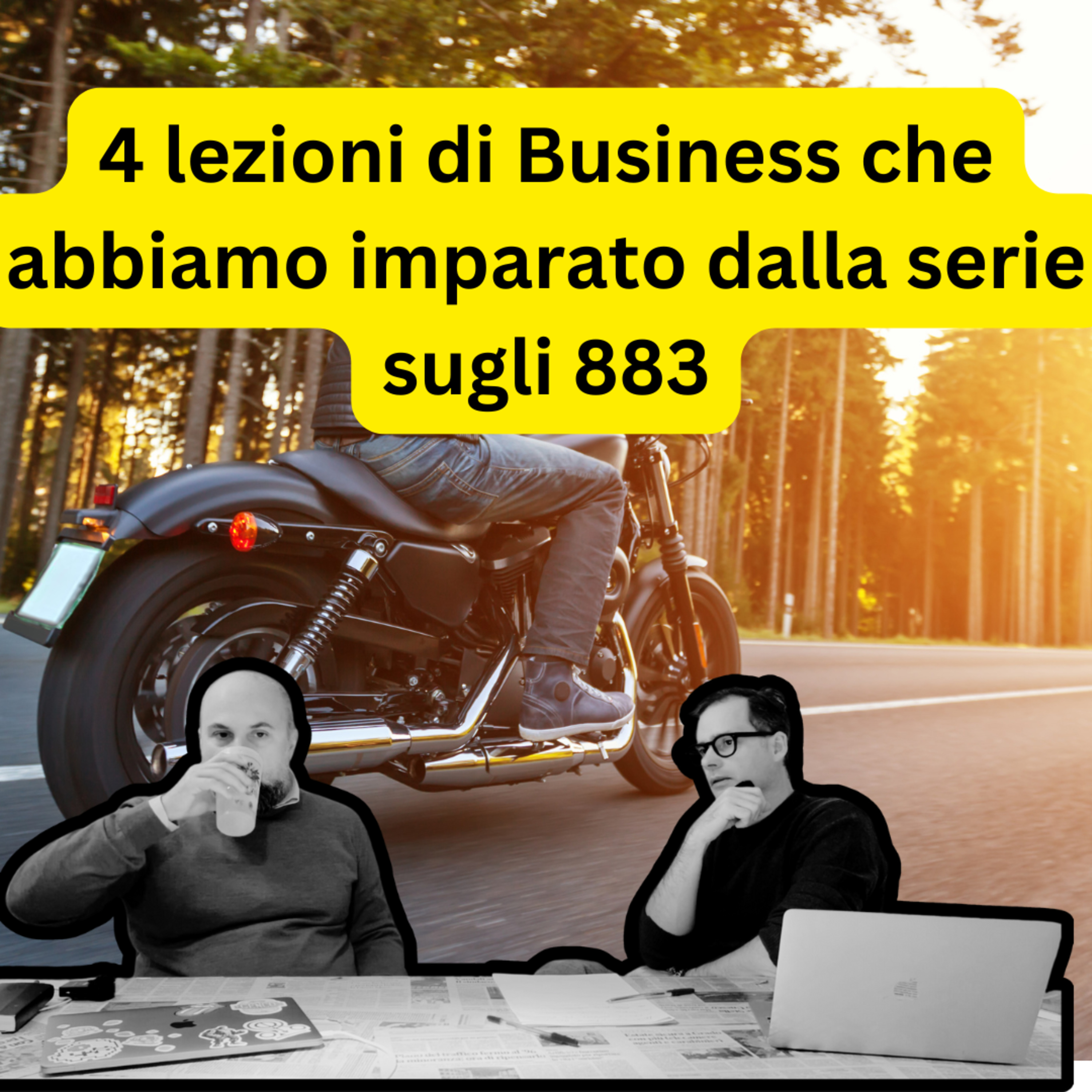 4 lezioni di business che abbiamo imparato dalla serie TV dedicata agli 883  episode artwork