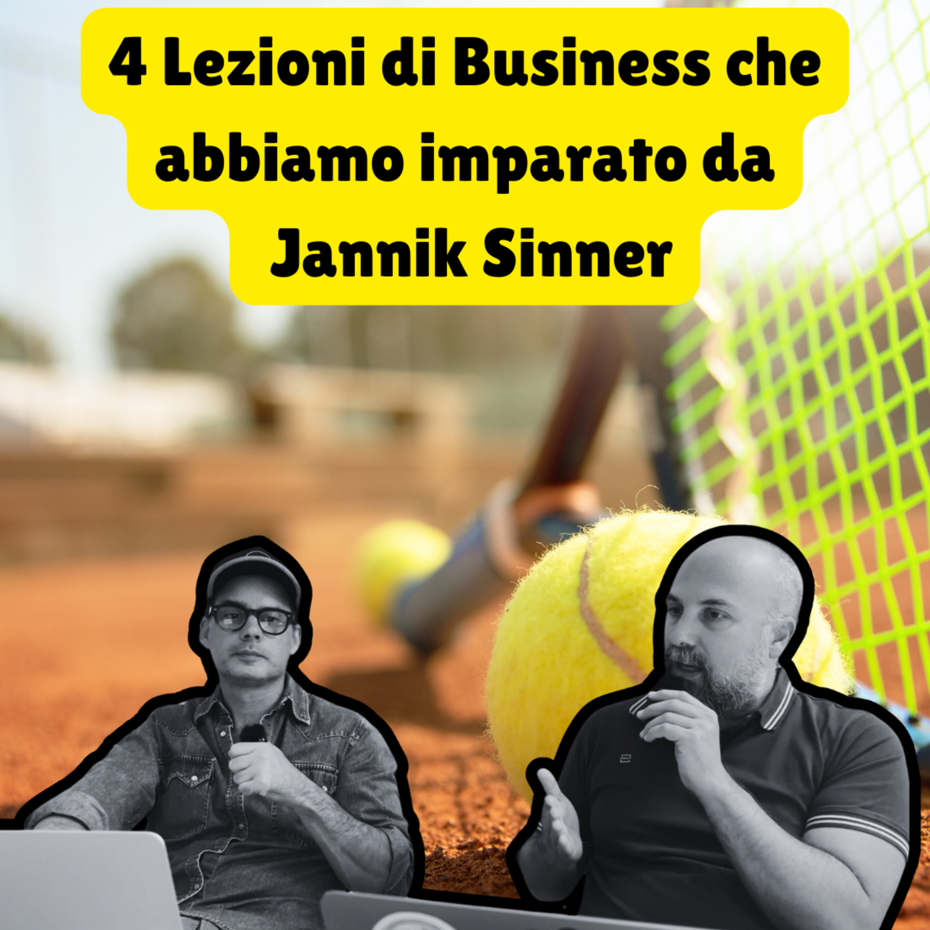 4 lezioni di business che abbiamo imparato da Jannik Sinner episode artwork