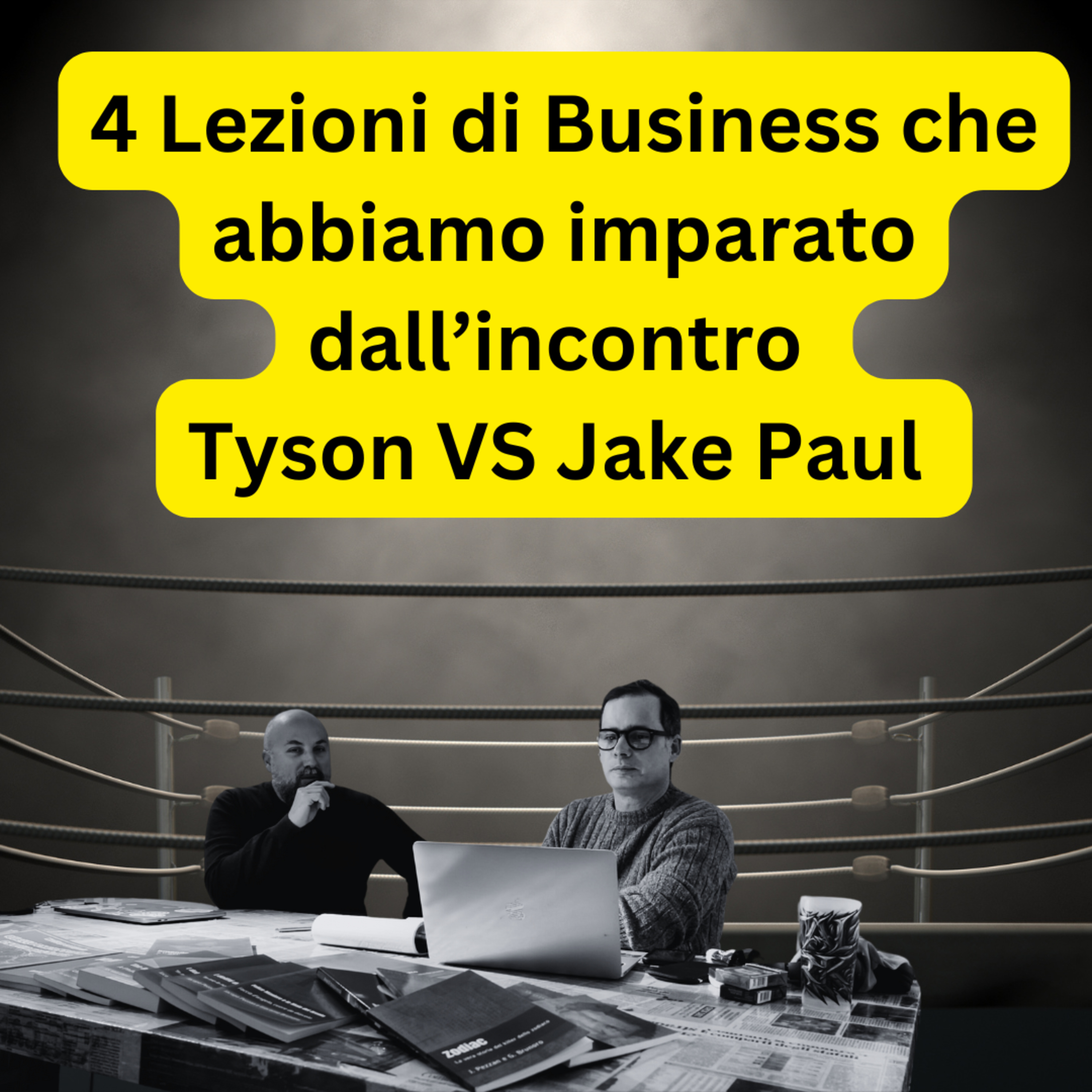 4 lezioni di business che abbiamo imparato dall'incontro tra Jake Paul e Mike Tyson episode artwork