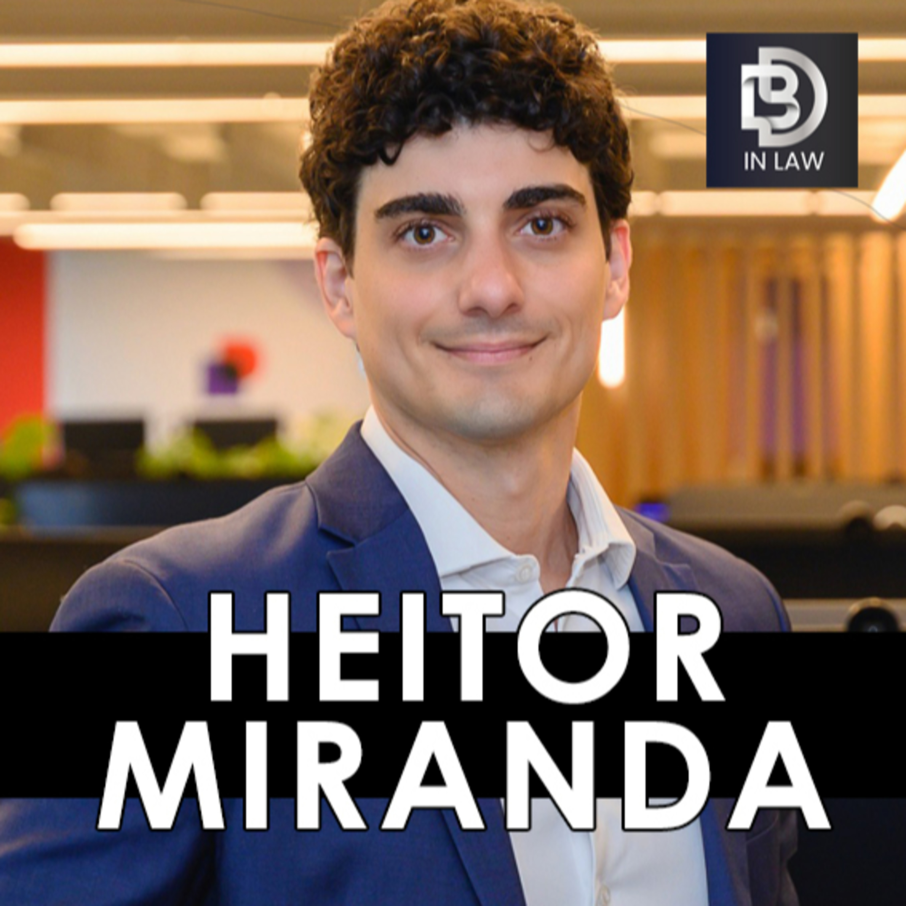 HEITOR MIRANDA – DOCUSIGN – BD IN LAW & INOVAÇÃO (EPISÓDIO 115) episode artwork