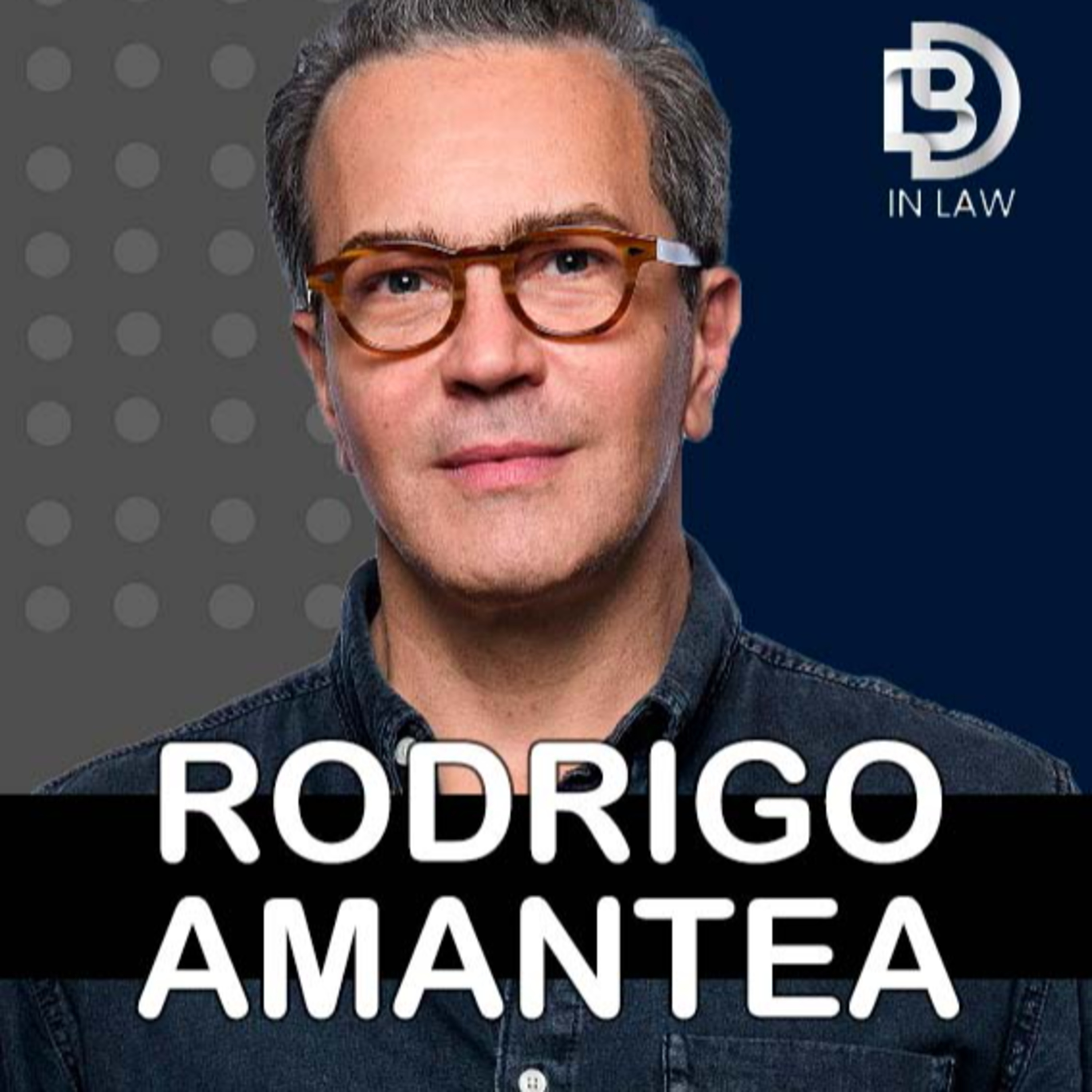 RODRIGO AMANTEA – BD IN LAW & INOVAÇÃO [EPISÓDIO 133] episode artwork