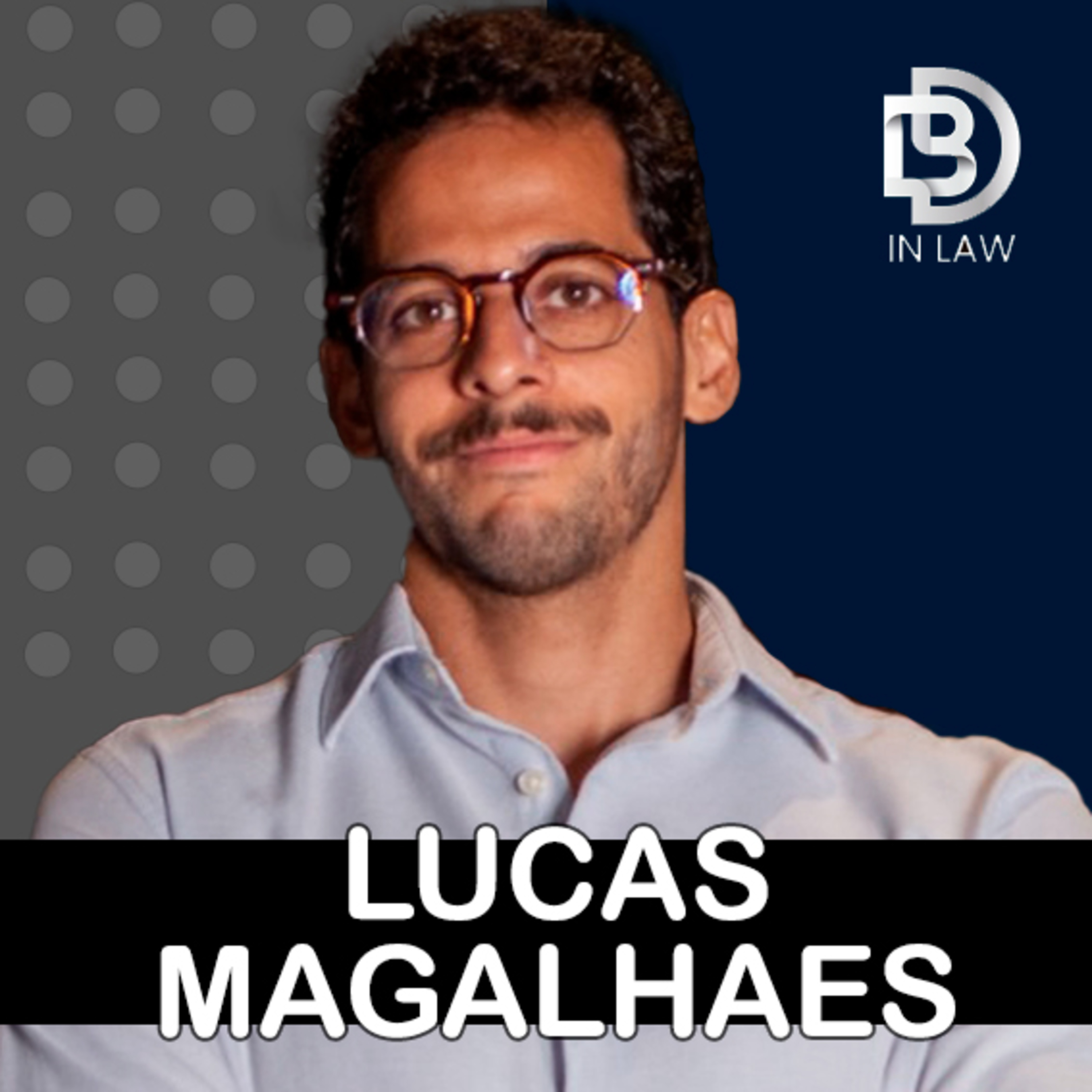 LUCAS MAGALHAES – INOVAÇÃO NOS ESCRITÓRIOS– BD IN LAW & INOVAÇÃO [EPISÓDIO 148] episode artwork