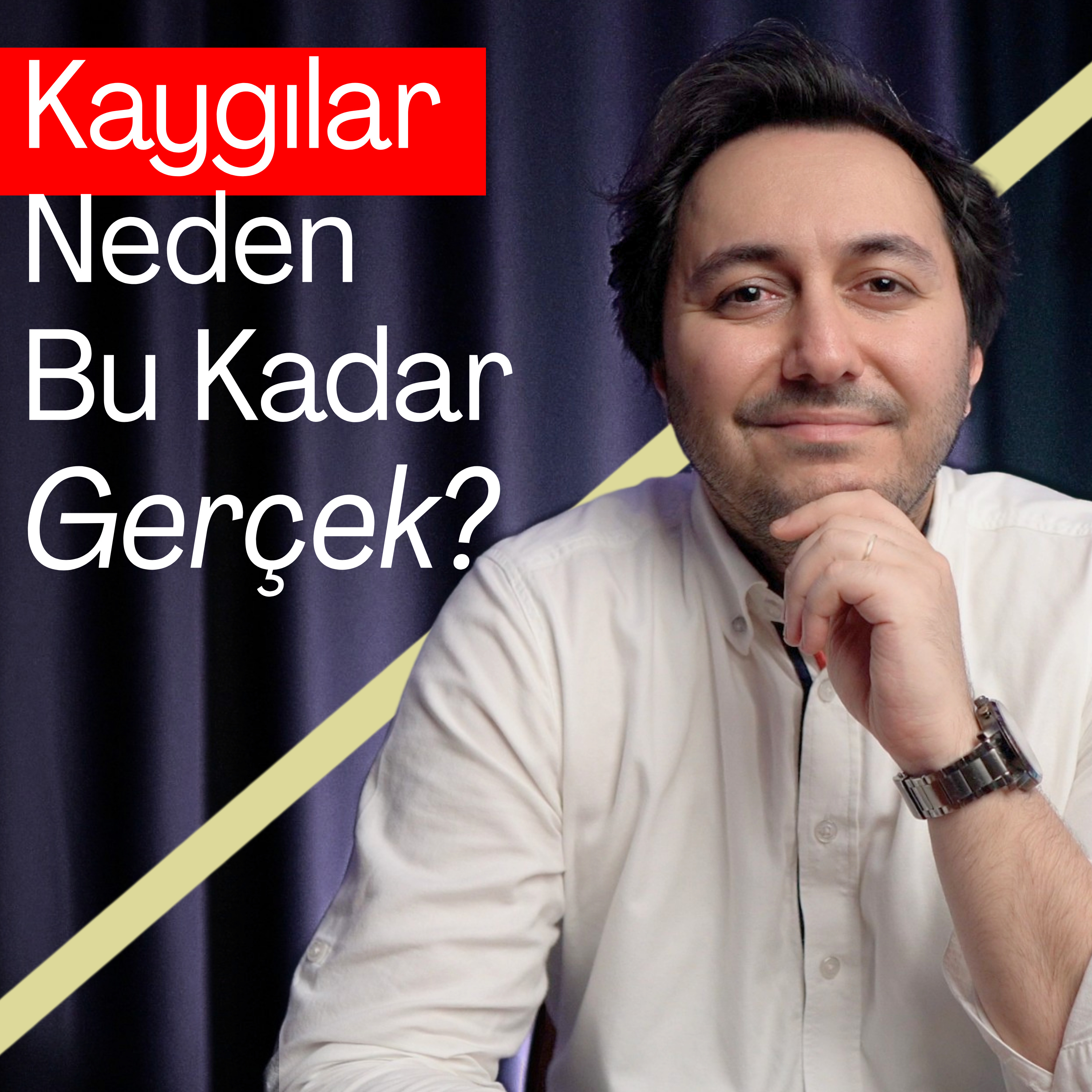 Kaygıyı Neden Bu Kadar Gerçek Yaşıyoruz? episode artwork