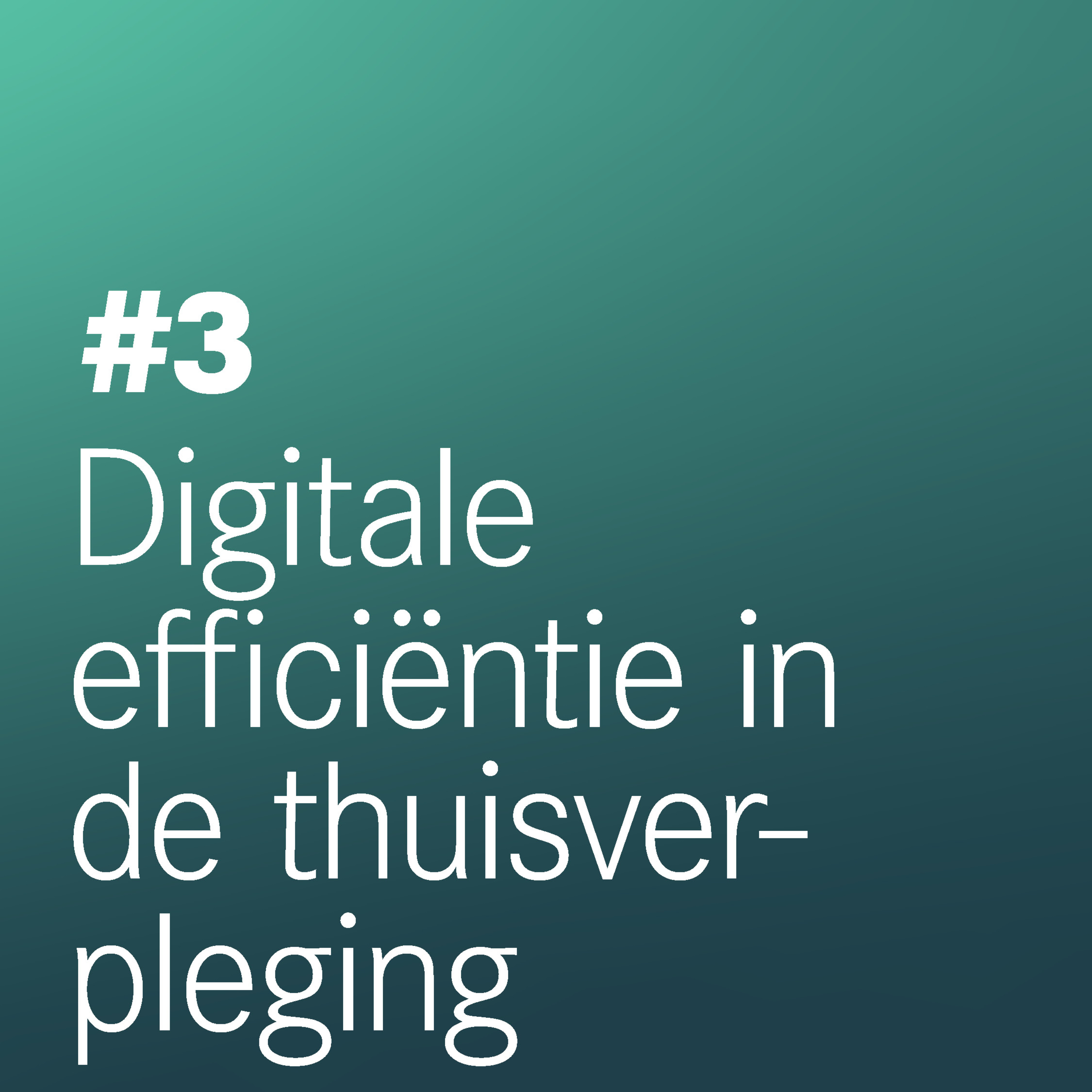 #3 Digitale efficiëntie in de thuisverpleging episode artwork