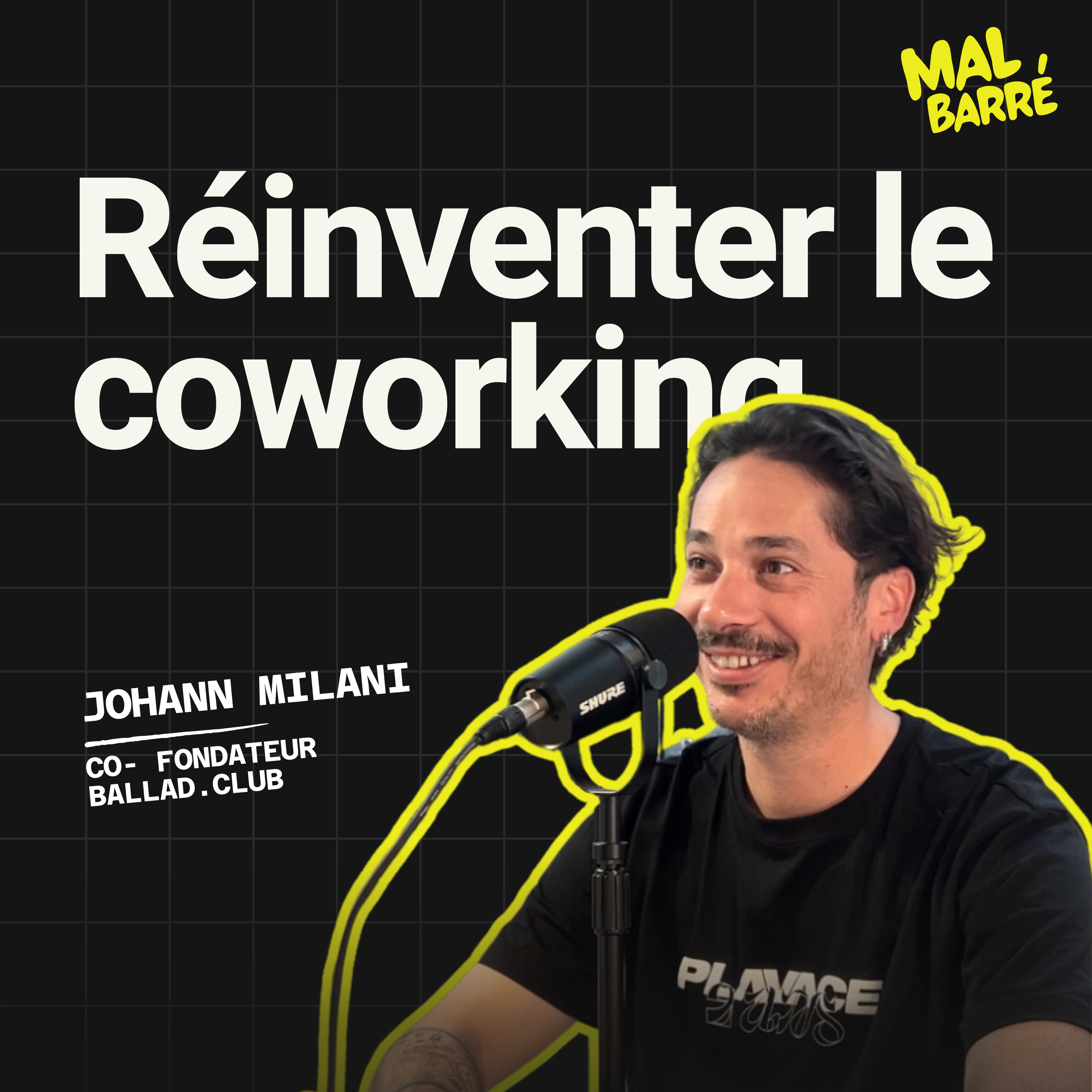 Créer le futur du coworking en France | Ballad.club dans Malbarré episode artwork