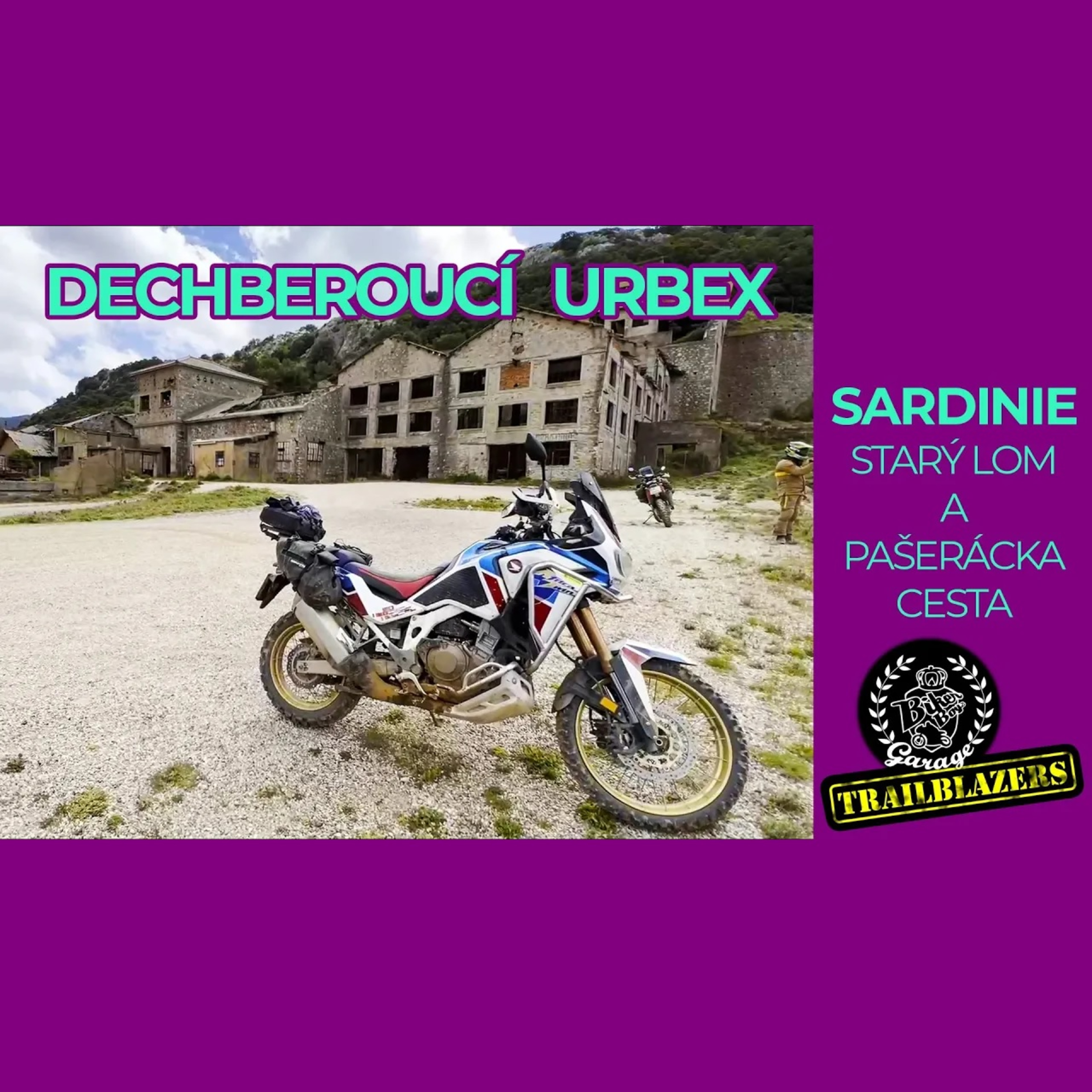 5/6 Moto trip Sardinie 2024 - Dechberoucí URBEX episode artwork