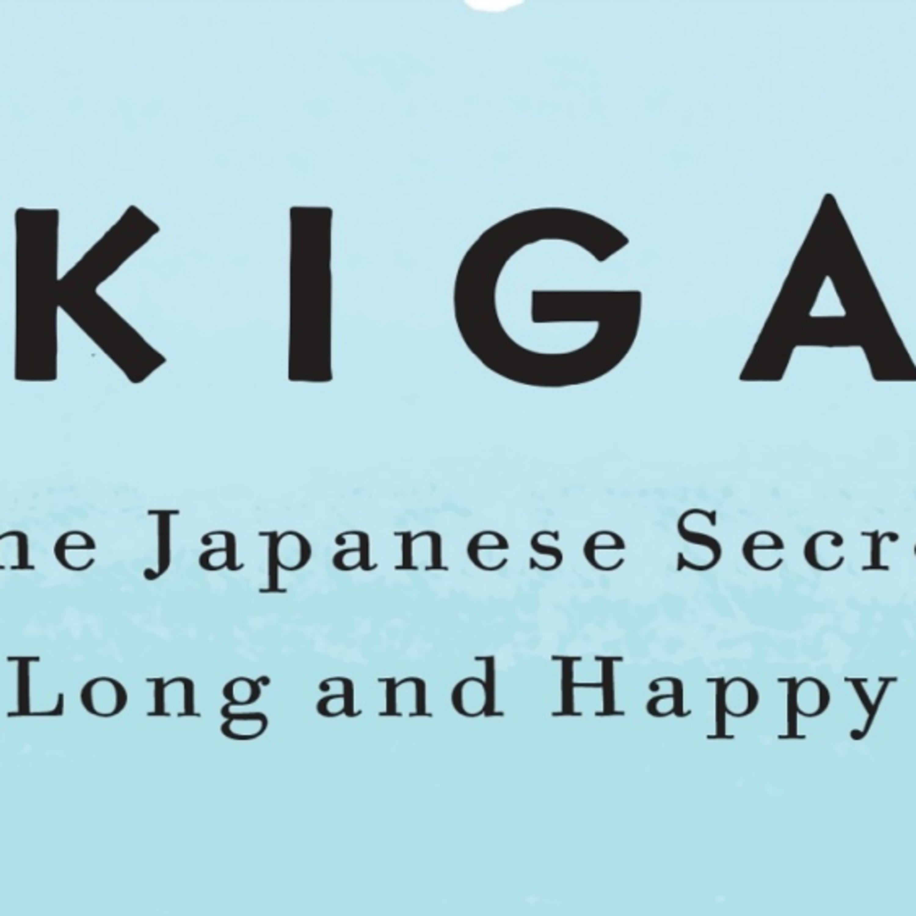 Ikigai (Audiobook/Overview): Chapter One - Two