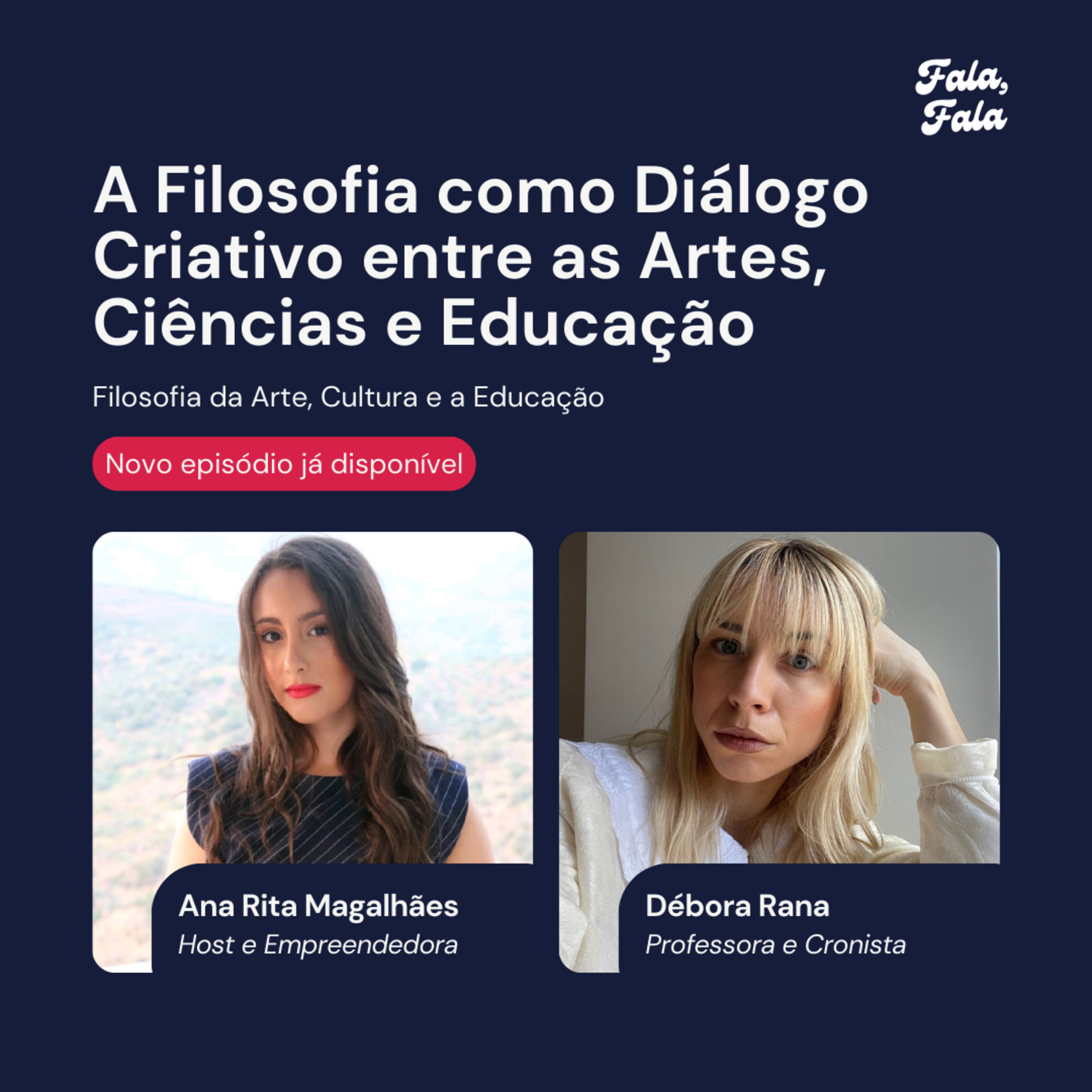 A Filosofia como Diálogo Criativo entre as Artes, Ciências e Educação com Débora Rana (Professora e Cronista) episode artwork