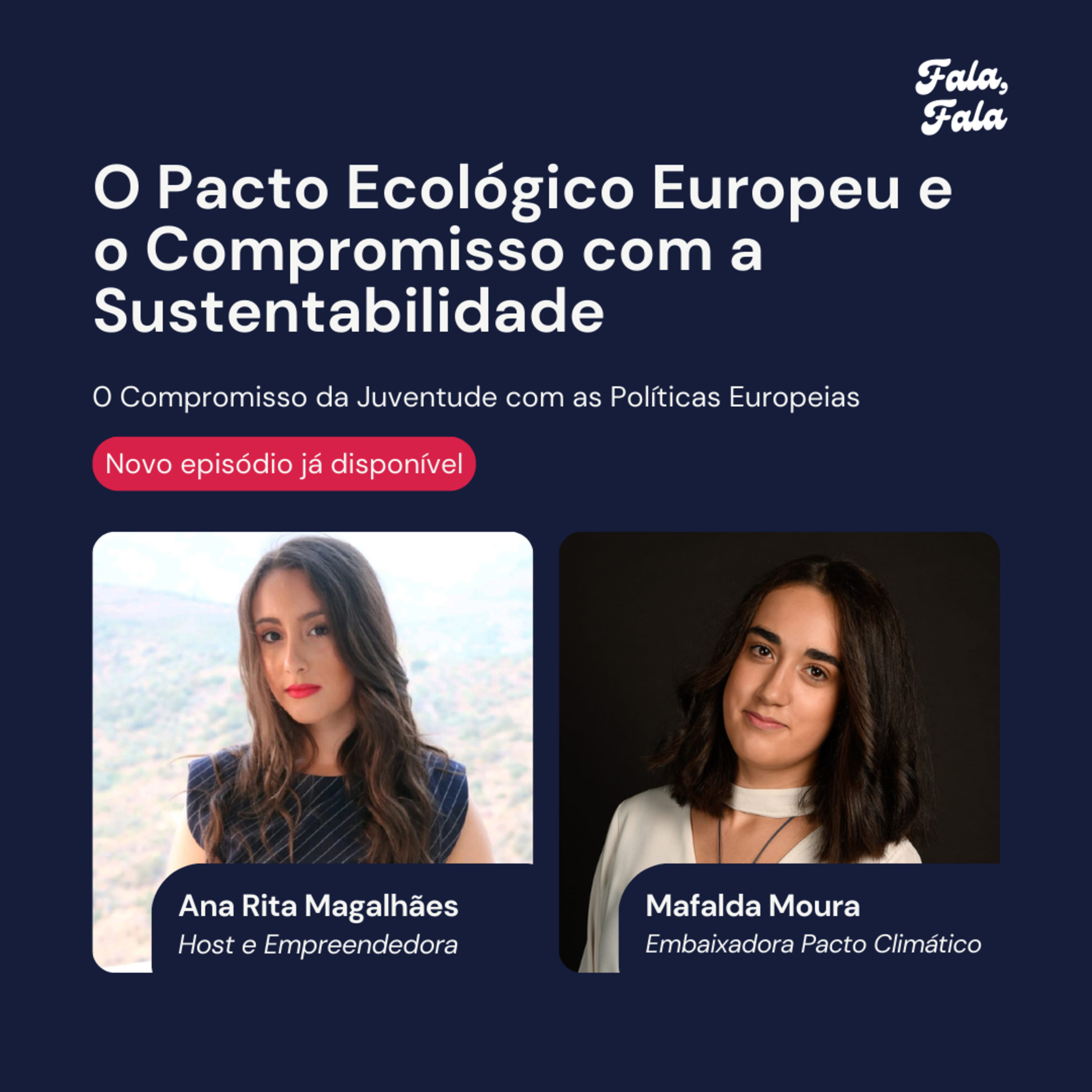 O Pacto Ecológico Europeu e o Compromisso com a Sustentabilidade com Mafalda Moura (Geógrafa e Embaixadora do Pacto Ecológico Europeu) episode artwork