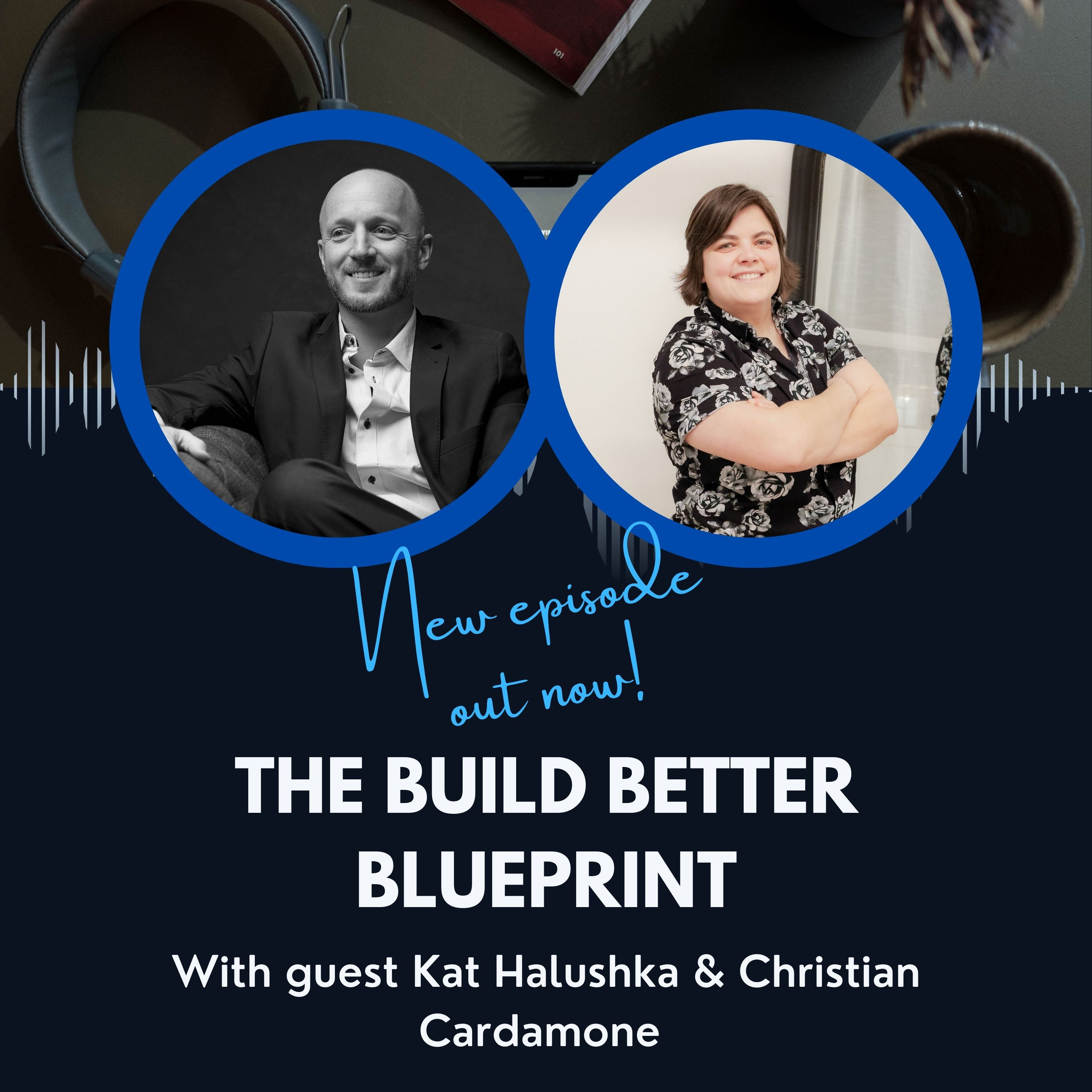 The Build Better BluePrint