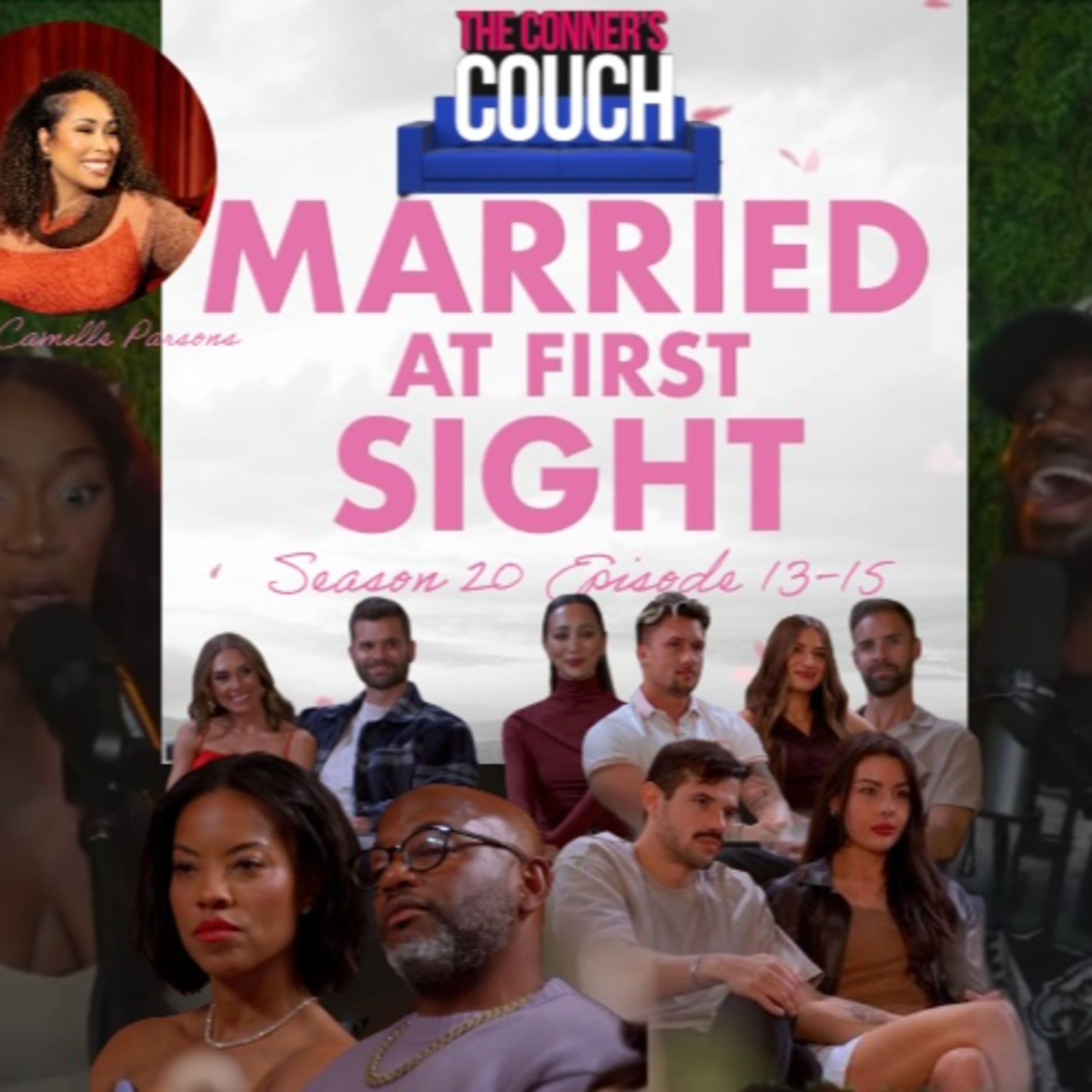 The Conner's Couch: The Titanic! Married At First Sight S.20 Ep. 13-15 with Camille Parsons episode artwork