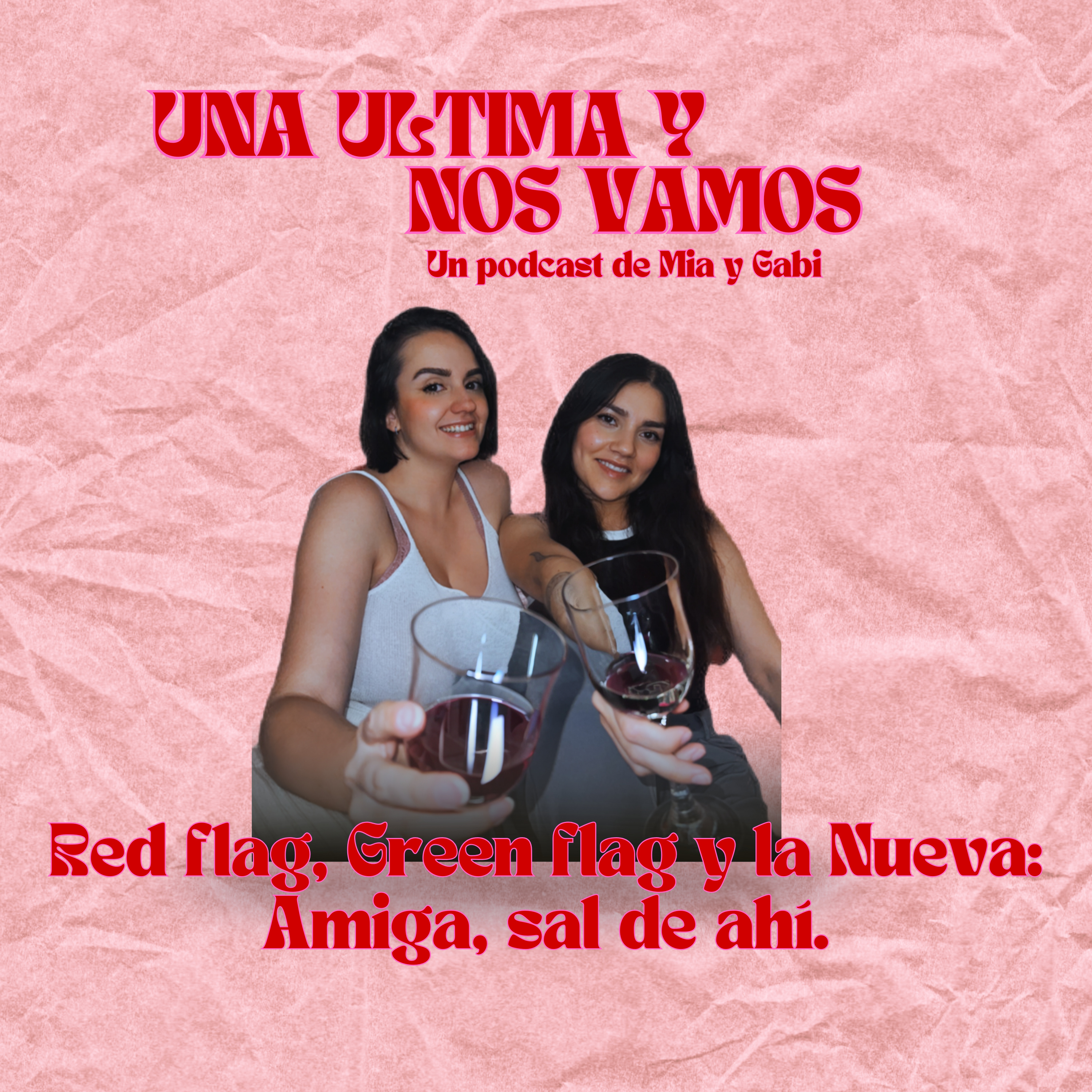 Green Flags, Red Flags y la Nueva: Amiga, sal de ahí. episode artwork