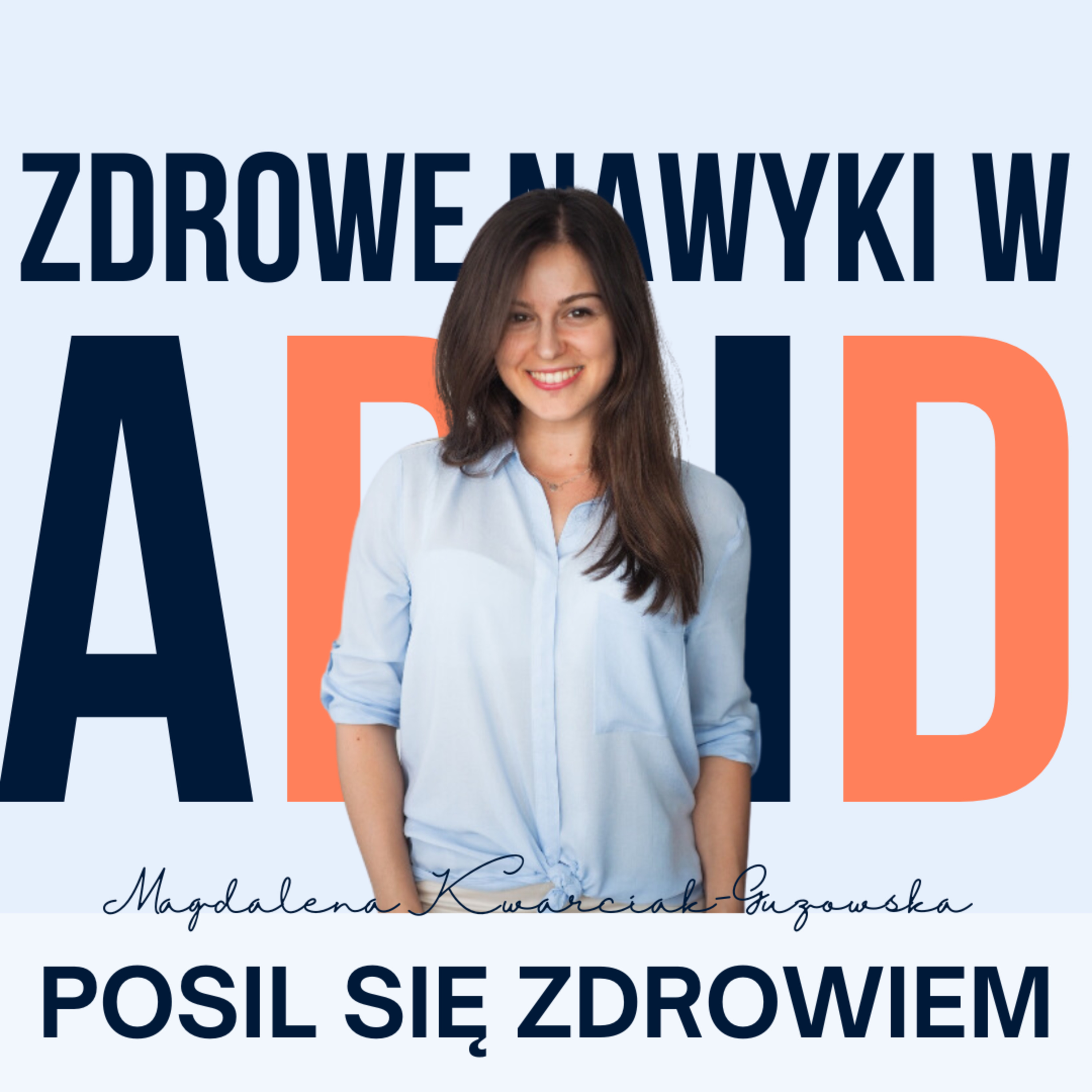 1. Czy da się zmienić nawyki żywieniowe jeśli jestem zabiegana, nie umiem planować (lub mam ADHD)? episode artwork