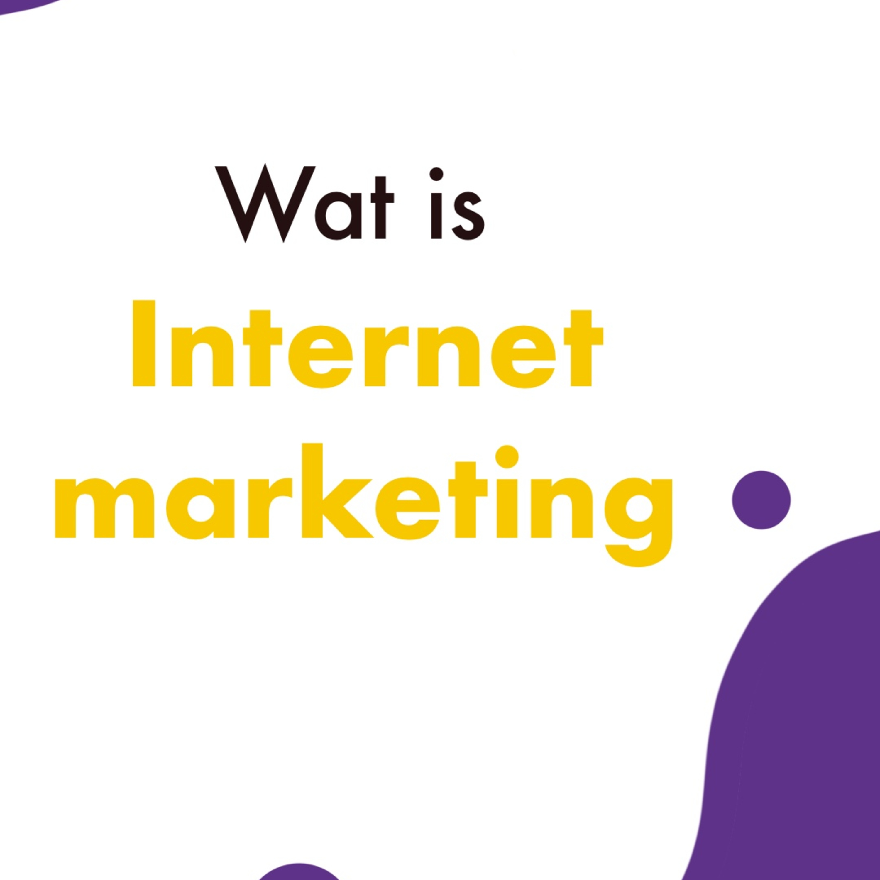 Wat is internet marketing? episode artwork