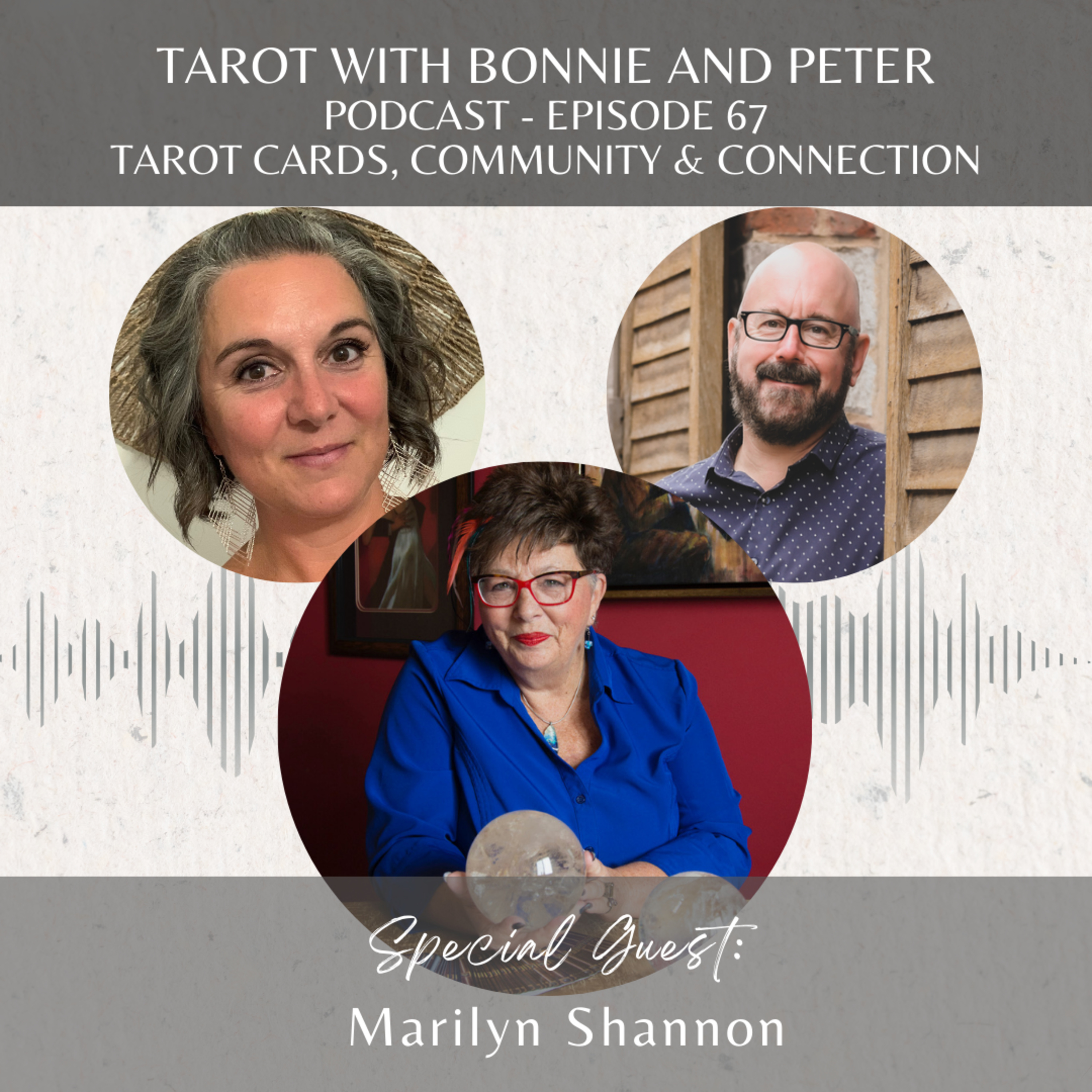 Ep 67 – Tarot Cards, Community & Connection with Marilyn Shannon