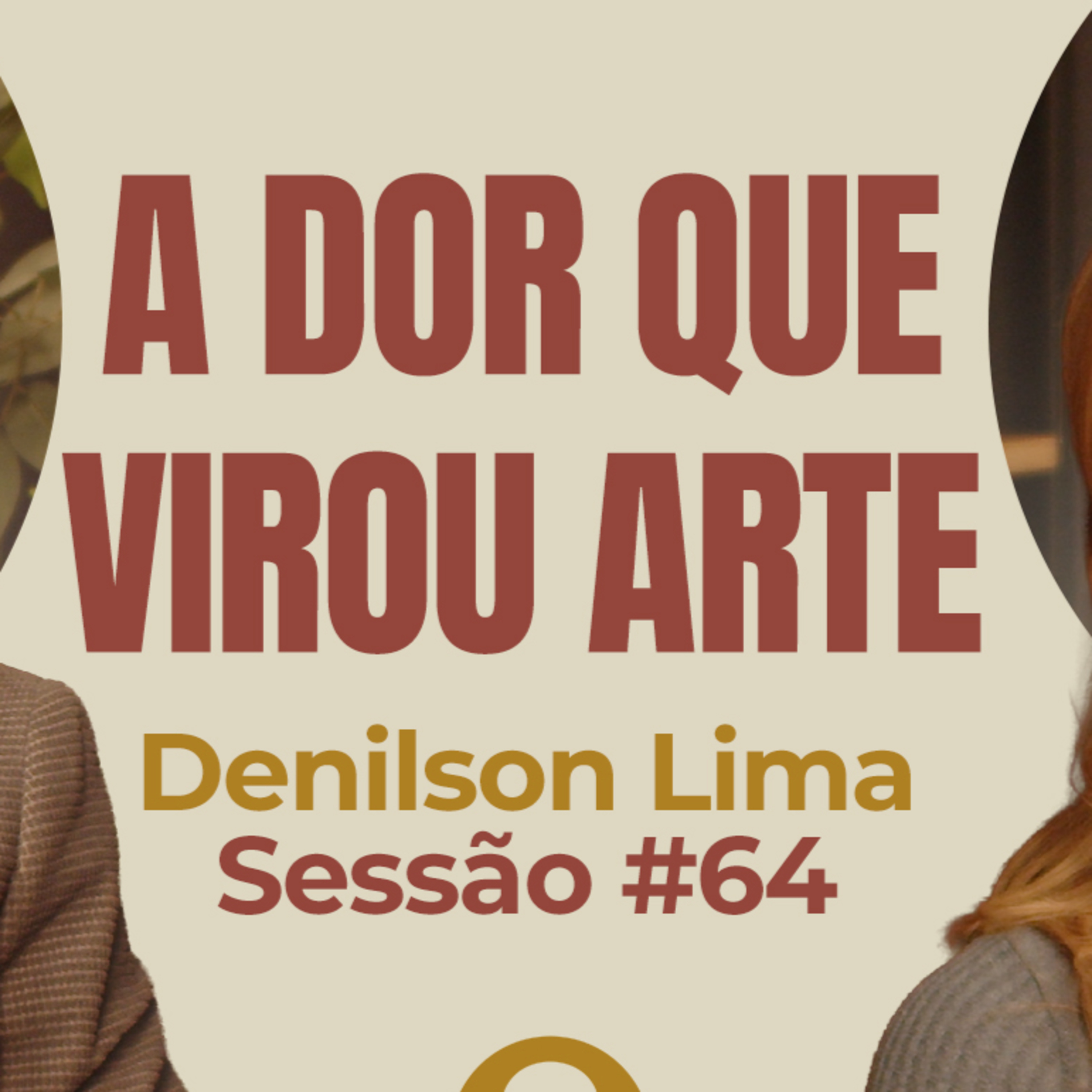 A Dor Que Virou Arte com Denilson Lima - Parece Terapia | Sessão #64 episode artwork