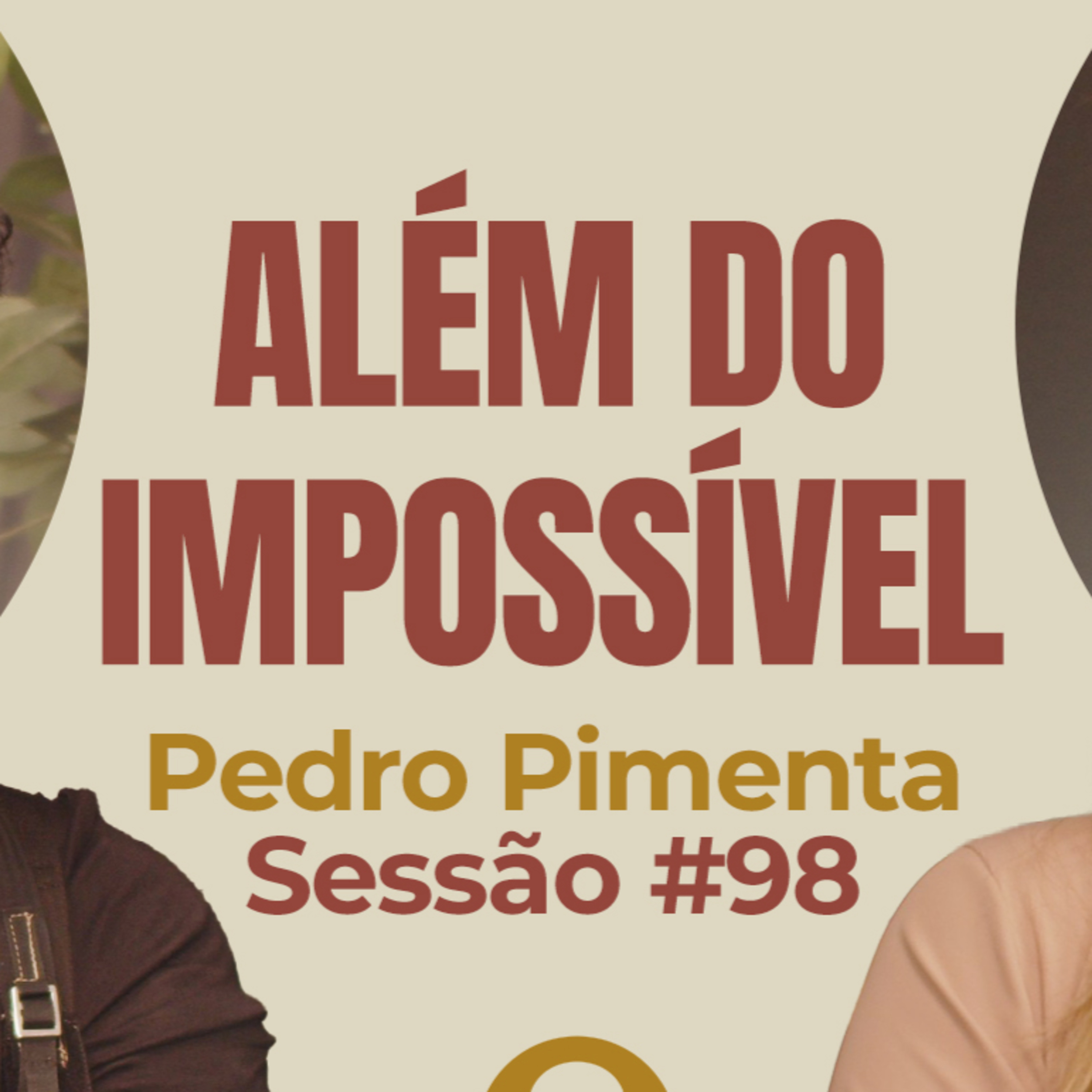 Além do Impossível com Pedro Pimenta - Parece Terapia | Sessão #98