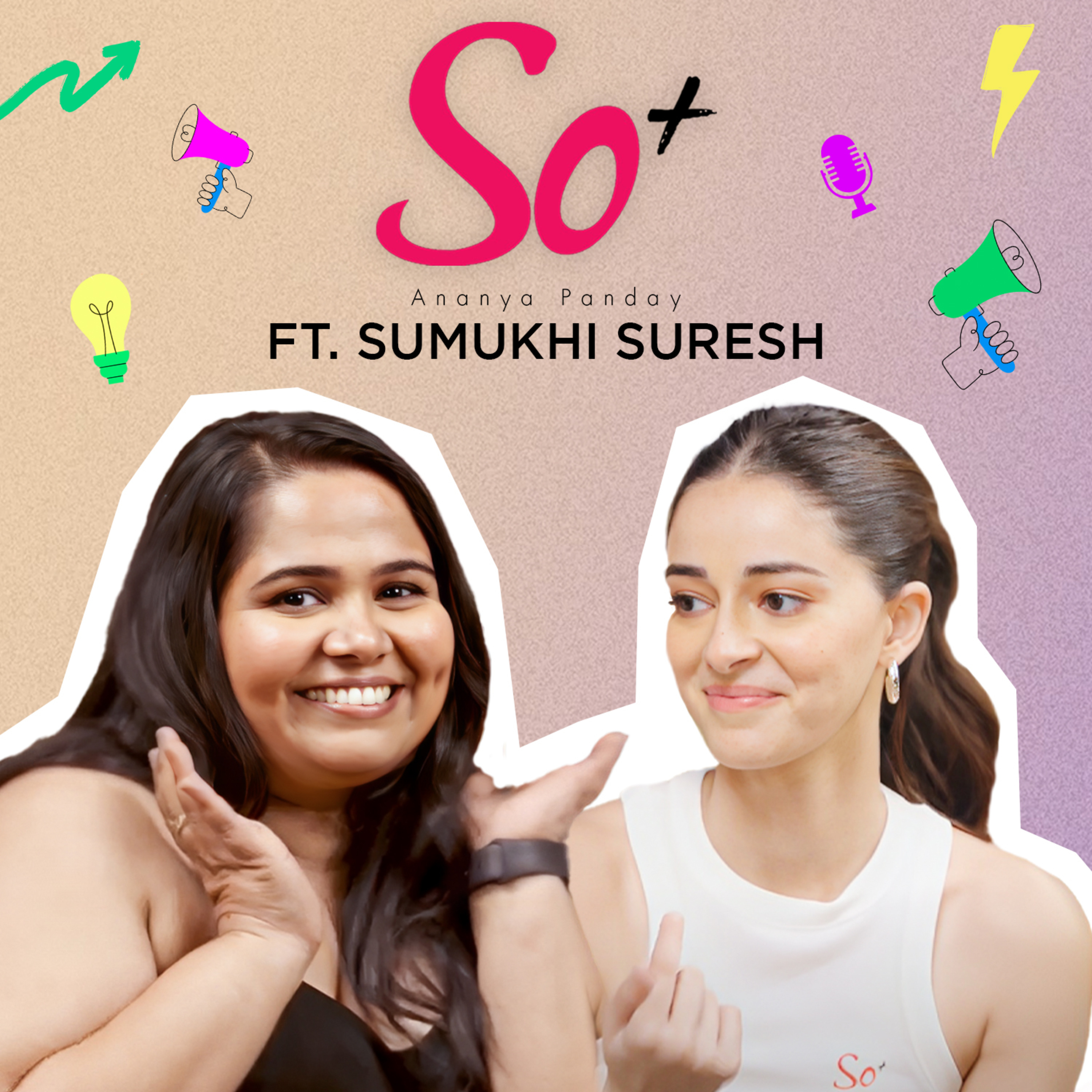 Sumukhi on Dating, Therapy and Self Love | So Positive by Ananya Panday episode artwork