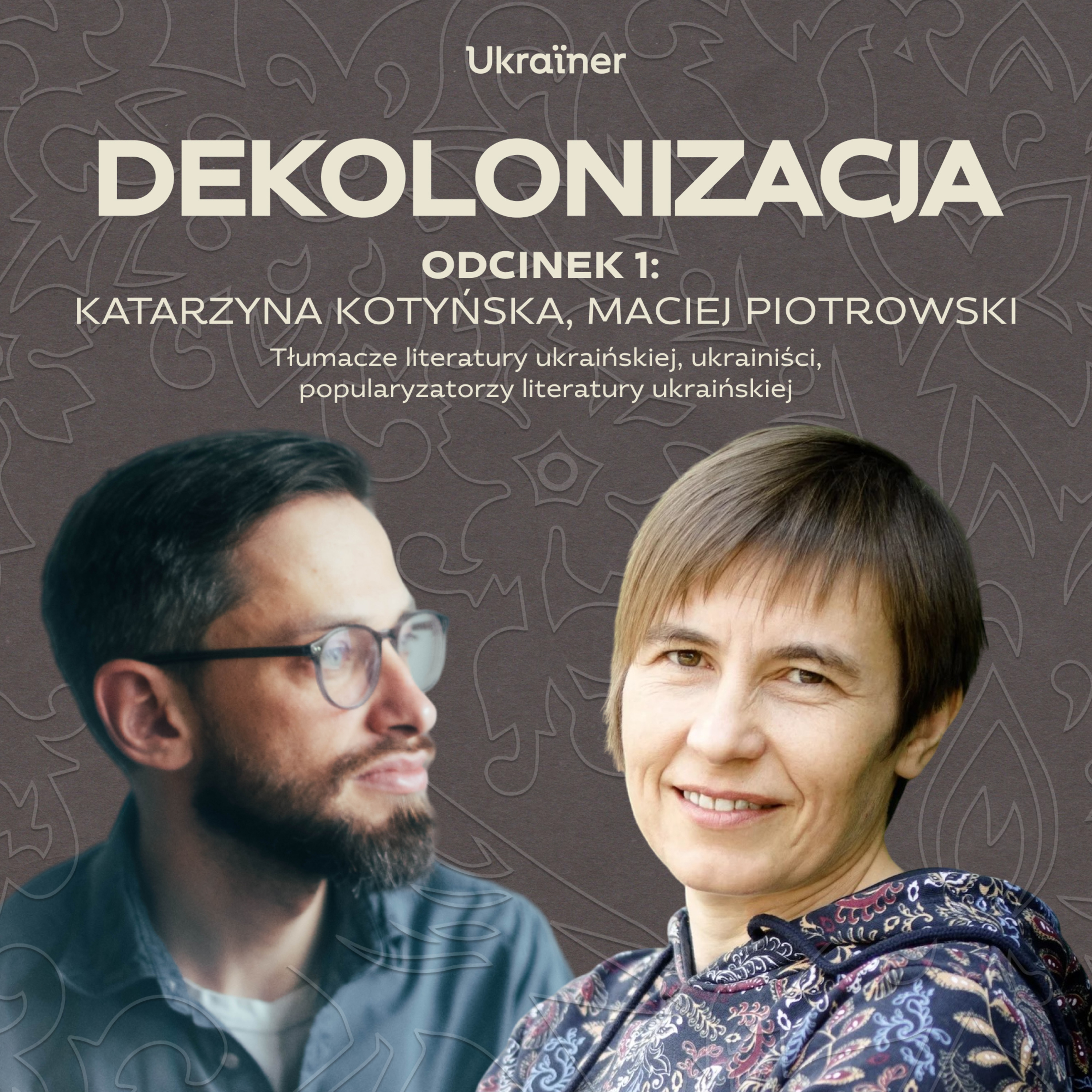 #1 Spotkanie wokół literatury ukraińskiej z tłumaczami Katarzyną Kotyńską i Maciejem Piotrowskim  episode artwork