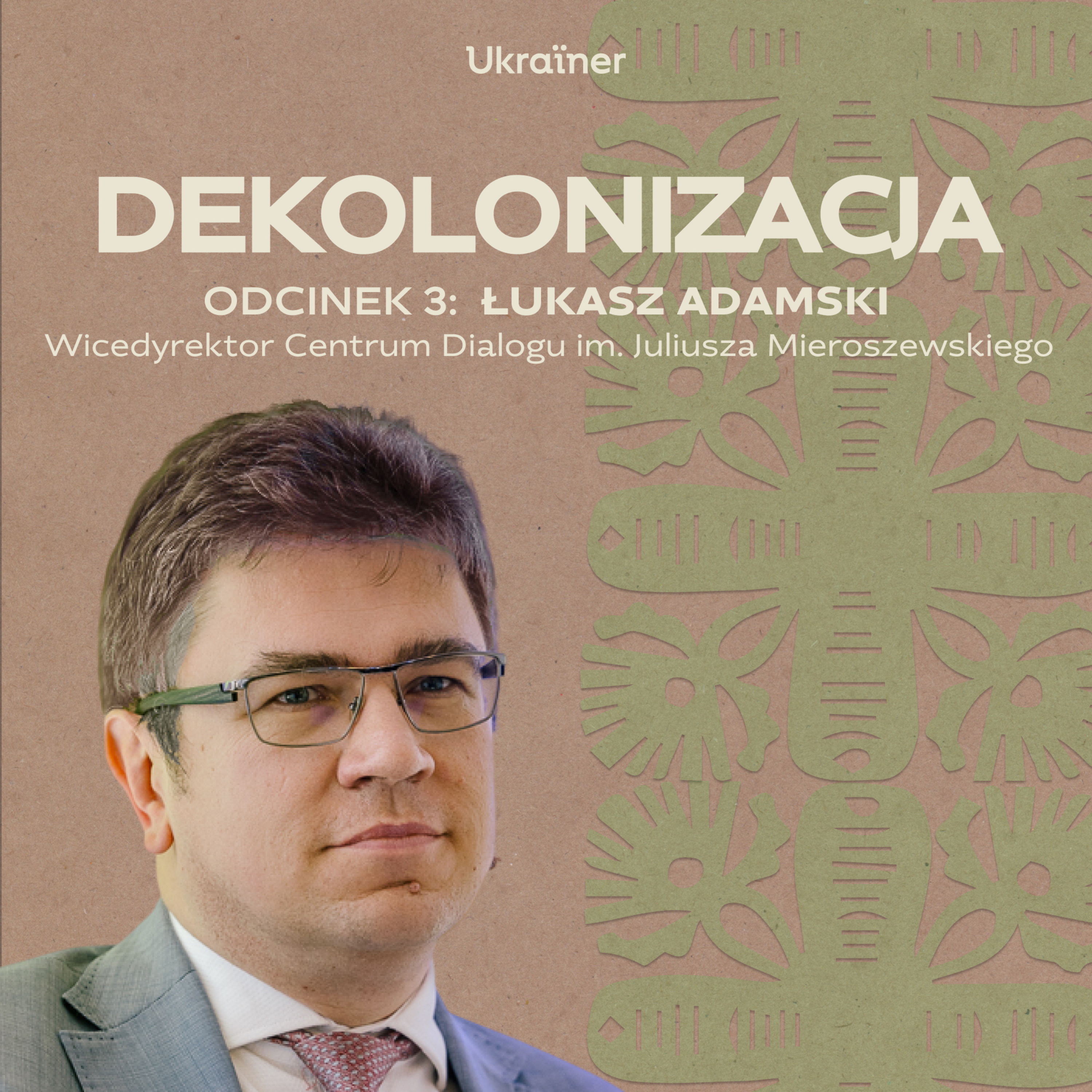 #3 Spotkanie wokół historii i propagandy historycznej z dr. Łukaszem Adamskim, wicedyrektorem Centrum Mieroszewskiego  episode artwork