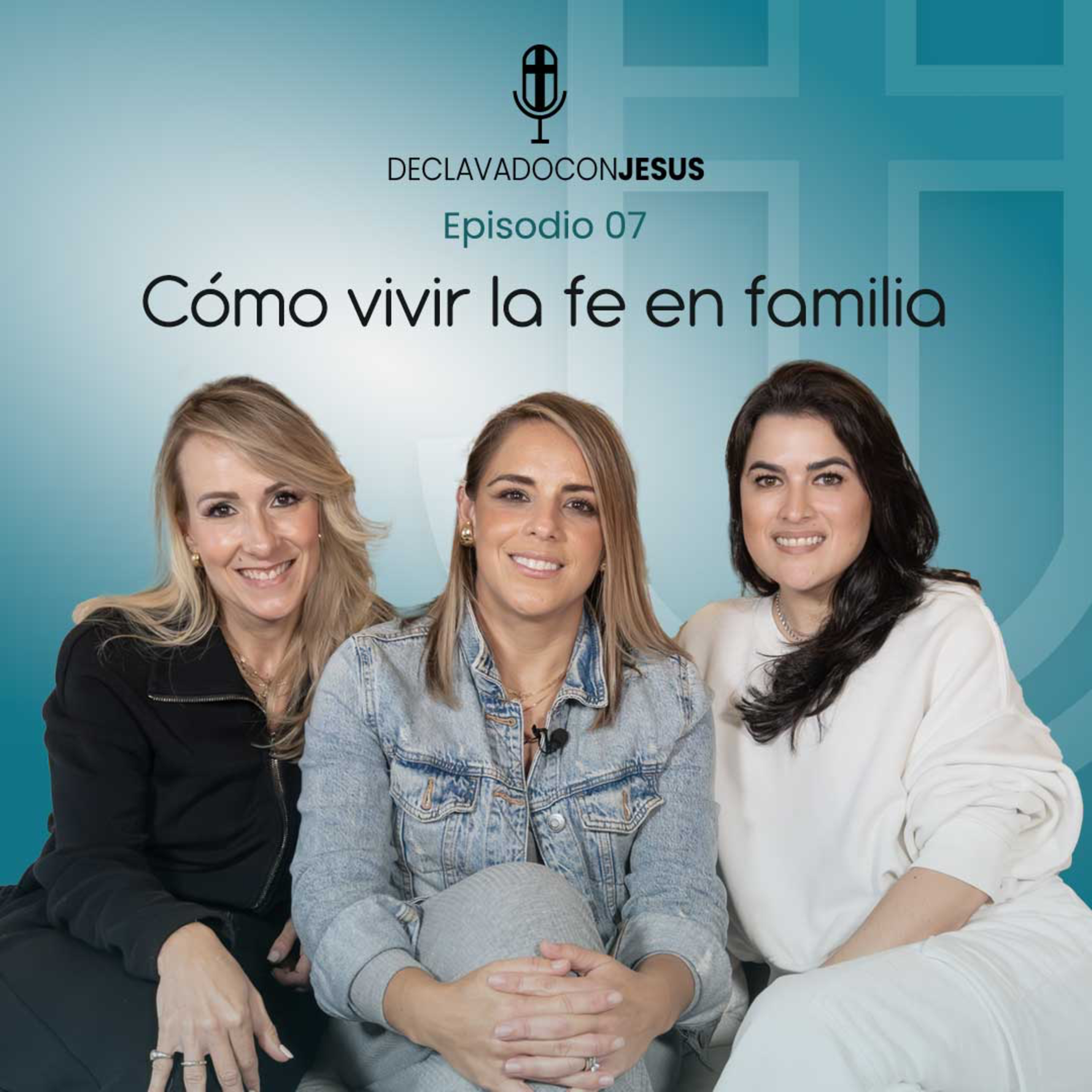 Cómo vivir la fe en familia | #declavadoconjesus EP07 episode artwork