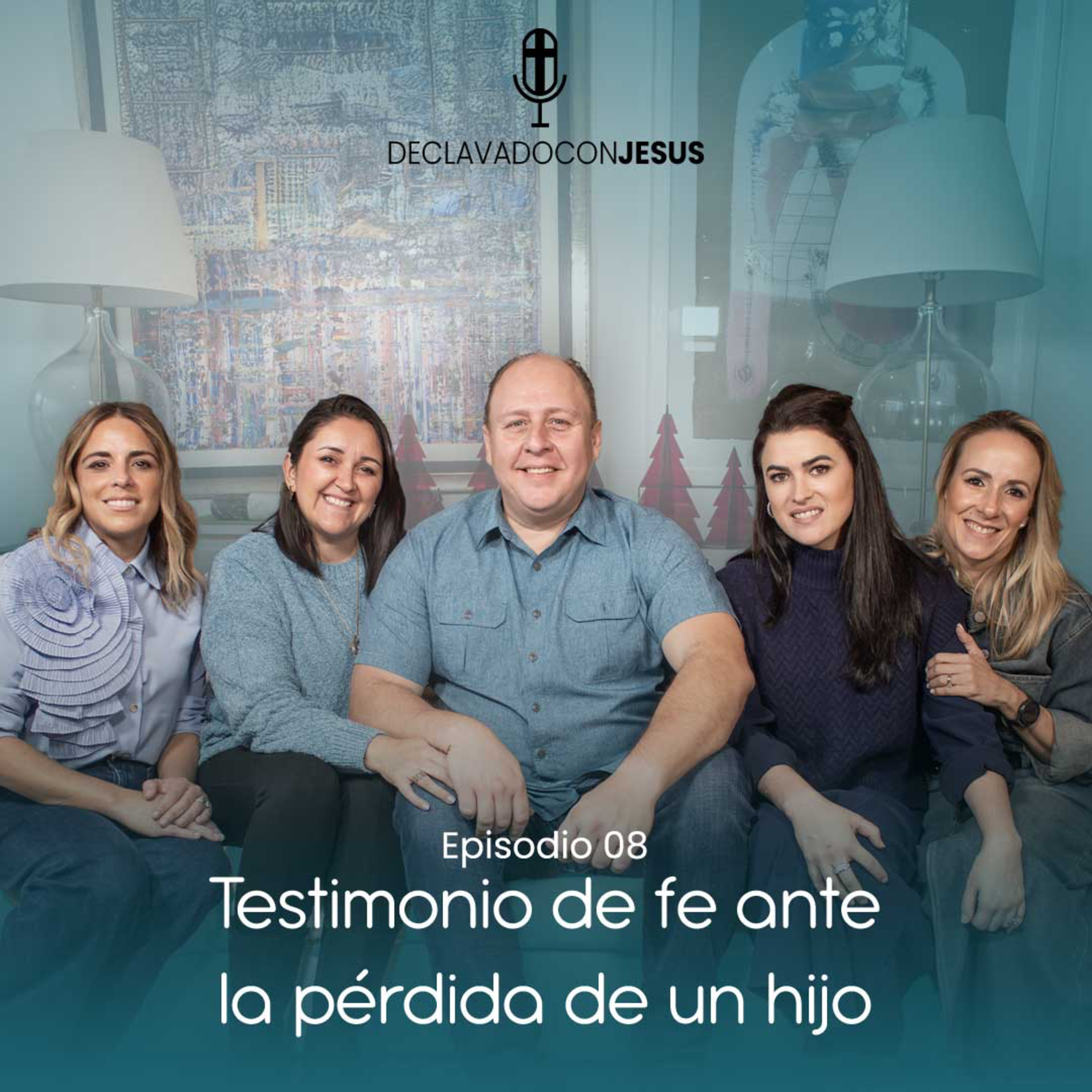 Testimonio de fe ante la perdida de un hijo | #declavadoconjesus EP08 episode artwork