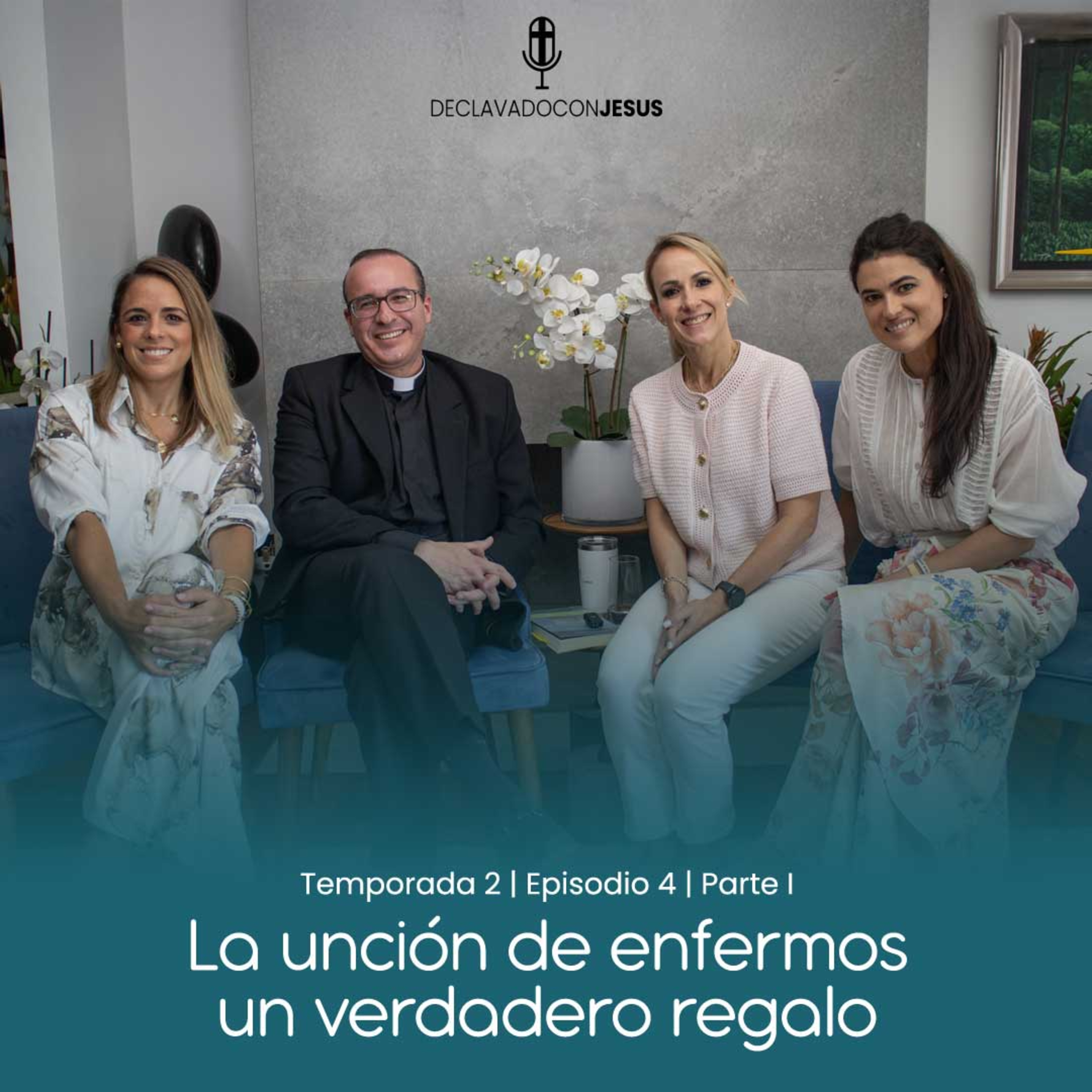 La uncion de enfermos, un verdadero regalo | #declavadoconjesus T02 EP02 episode artwork