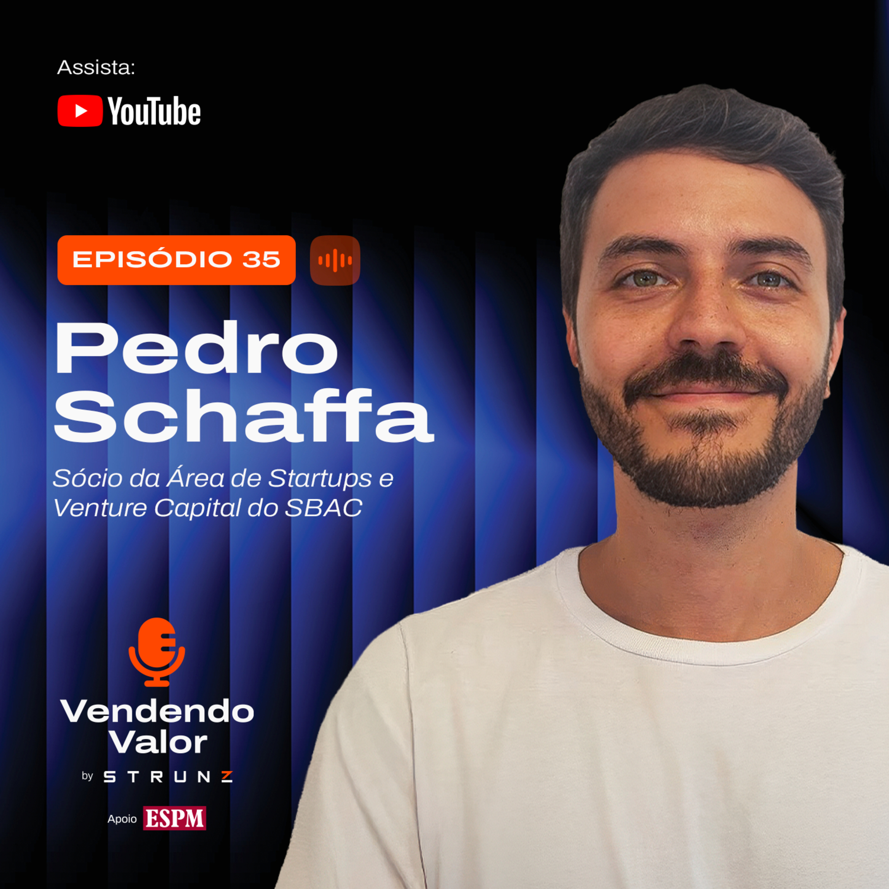 #35: Pedro Schaffa, Sócio da Área de Startup e Venture Capital do SBAC episode artwork