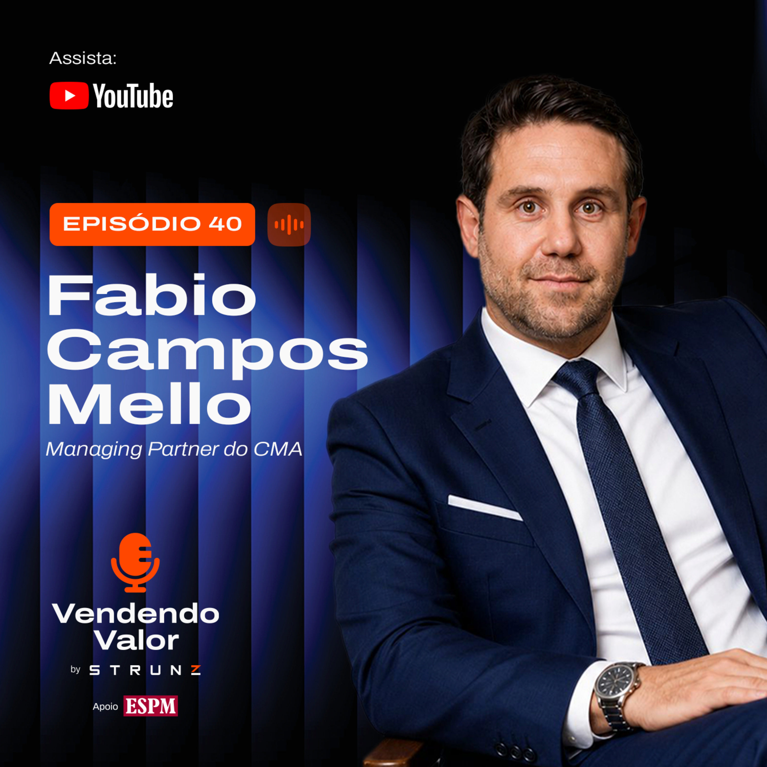 #40: Fabio Campos Mello, Managing Partner do CMA episode artwork