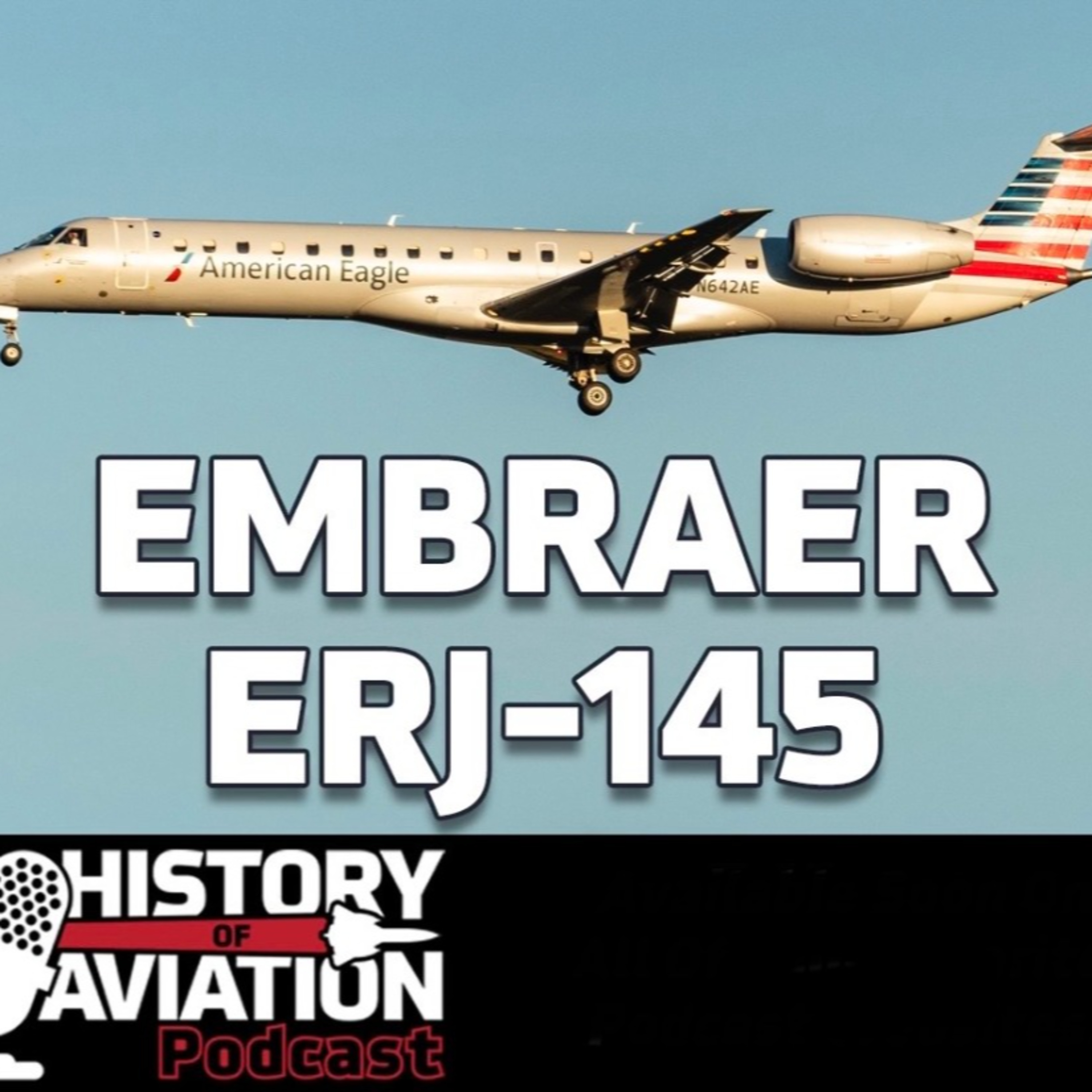 #64 Unsung Legacy: The Embraer ERJ145