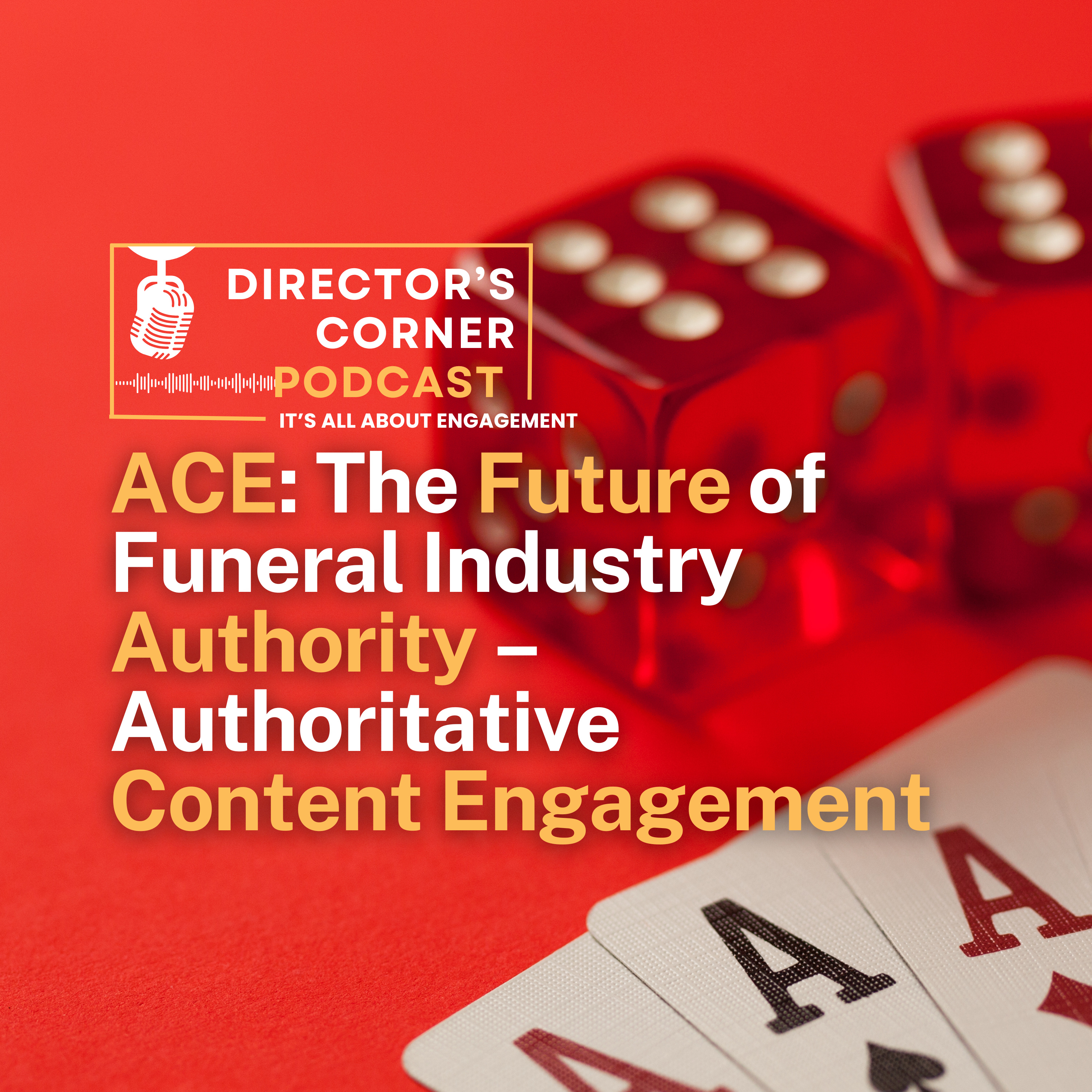 ACE: The Future of Funeral Industry Authority – Authoritative Content Engagement episode artwork