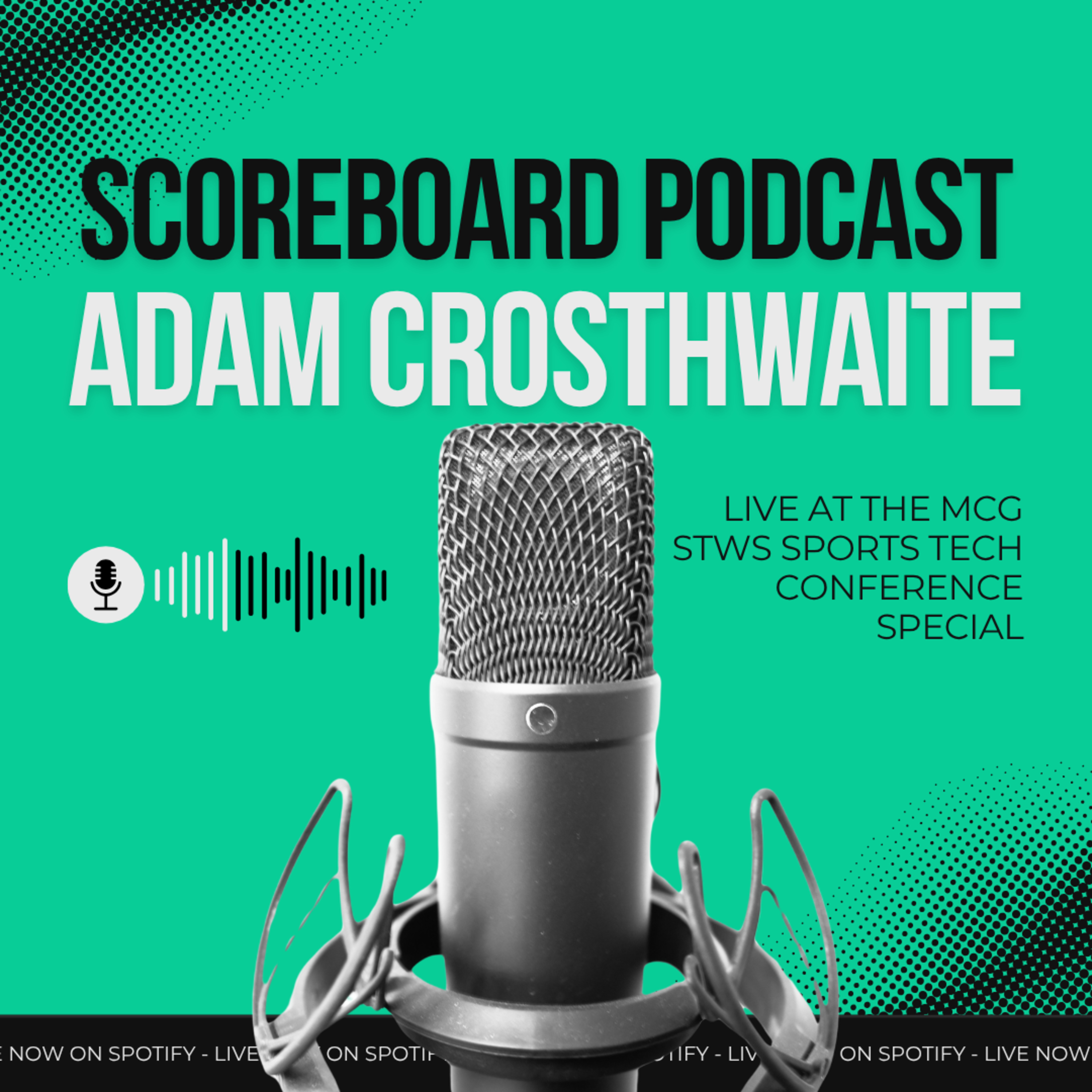 Scoreboard Live at the MCG – Adam Crosthwaite: Sports Tech Conference 2025 episode artwork