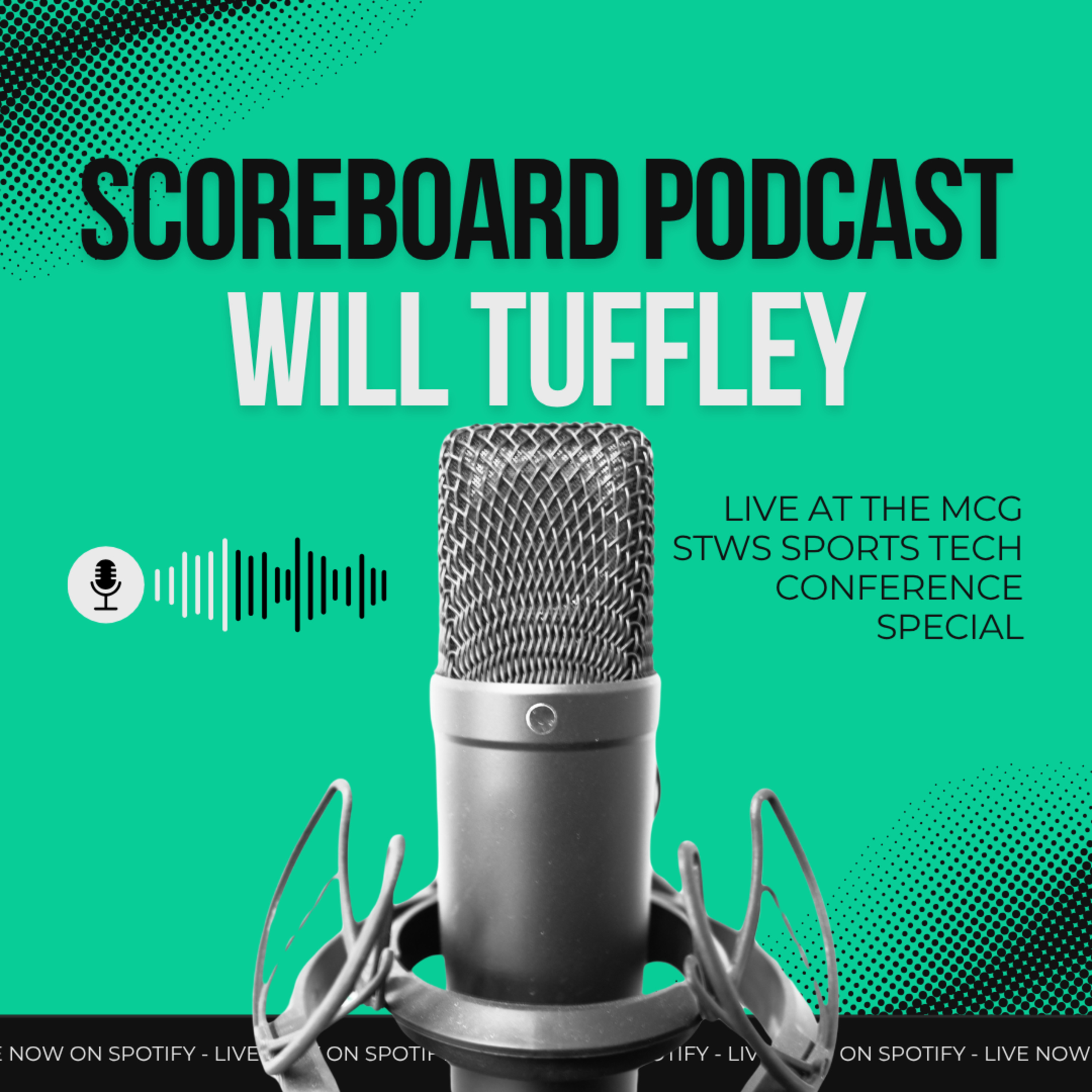 Scoreboard Live at the MCG – Will Tuffley : Sports Tech Conference 2025 episode artwork