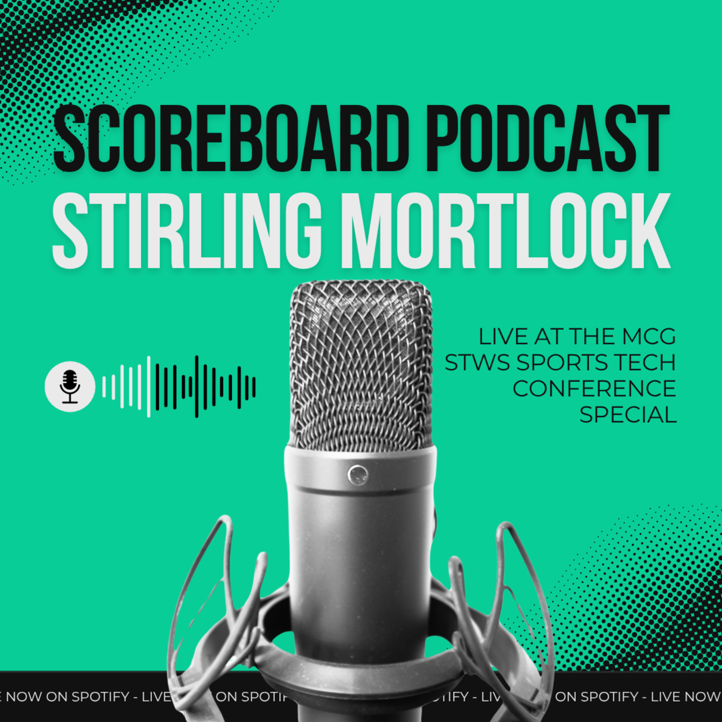 Scoreboard Live at the MCG – Stirling Mortlock : Sports Tech Conference 2025 episode artwork